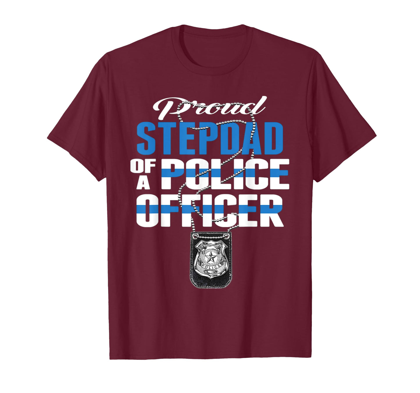 Proud Stepdad Of A Police Officer - Thin Blue Line Dad Gift T-Shirt