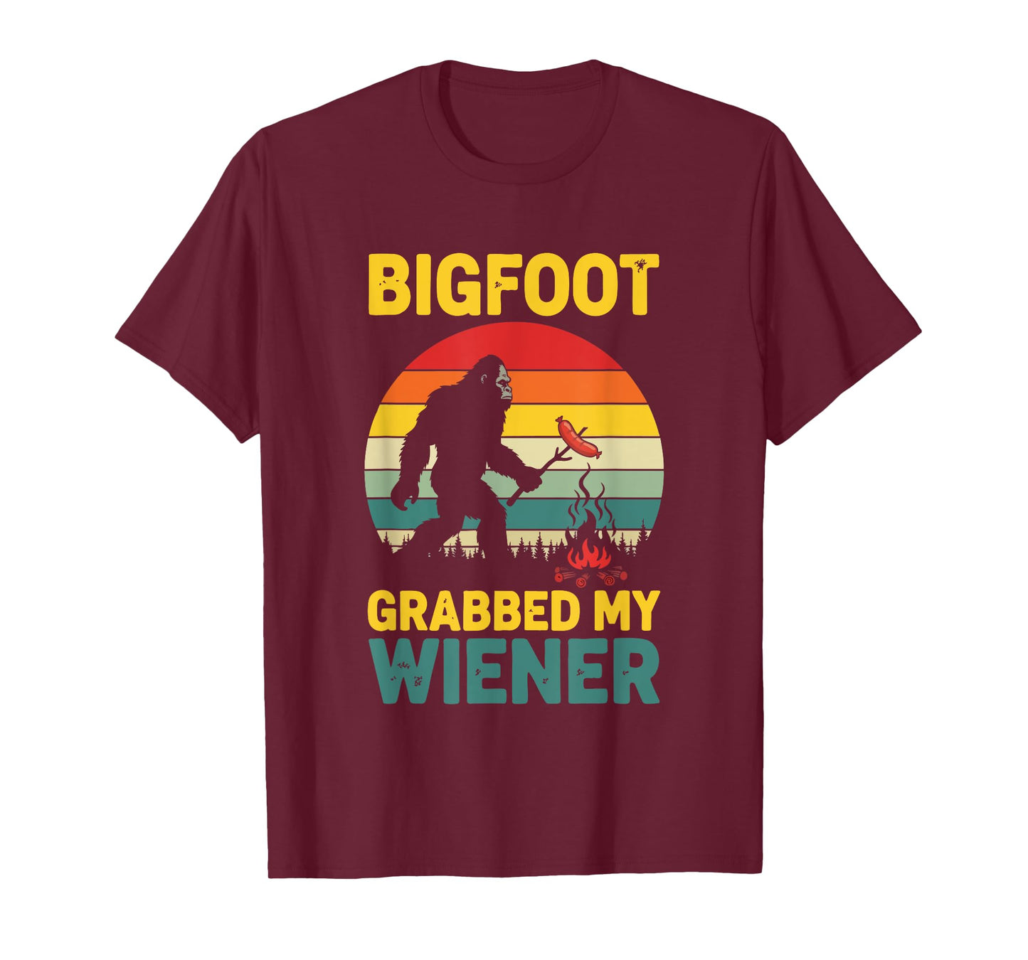 Bigfoot Grabbed My Wiener Sasquatch Camping T-Shirt