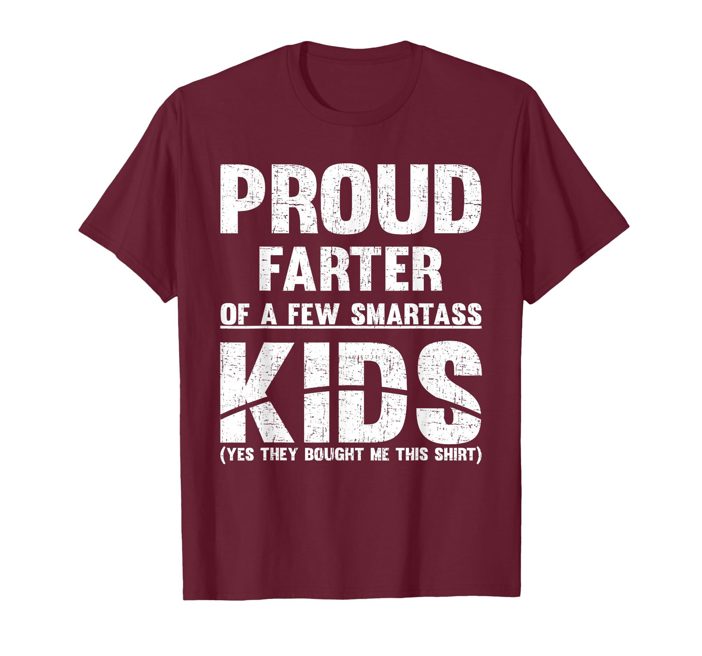 Proud Farter Of Few Smartass Kids Fathers Day DAD T-Shirt