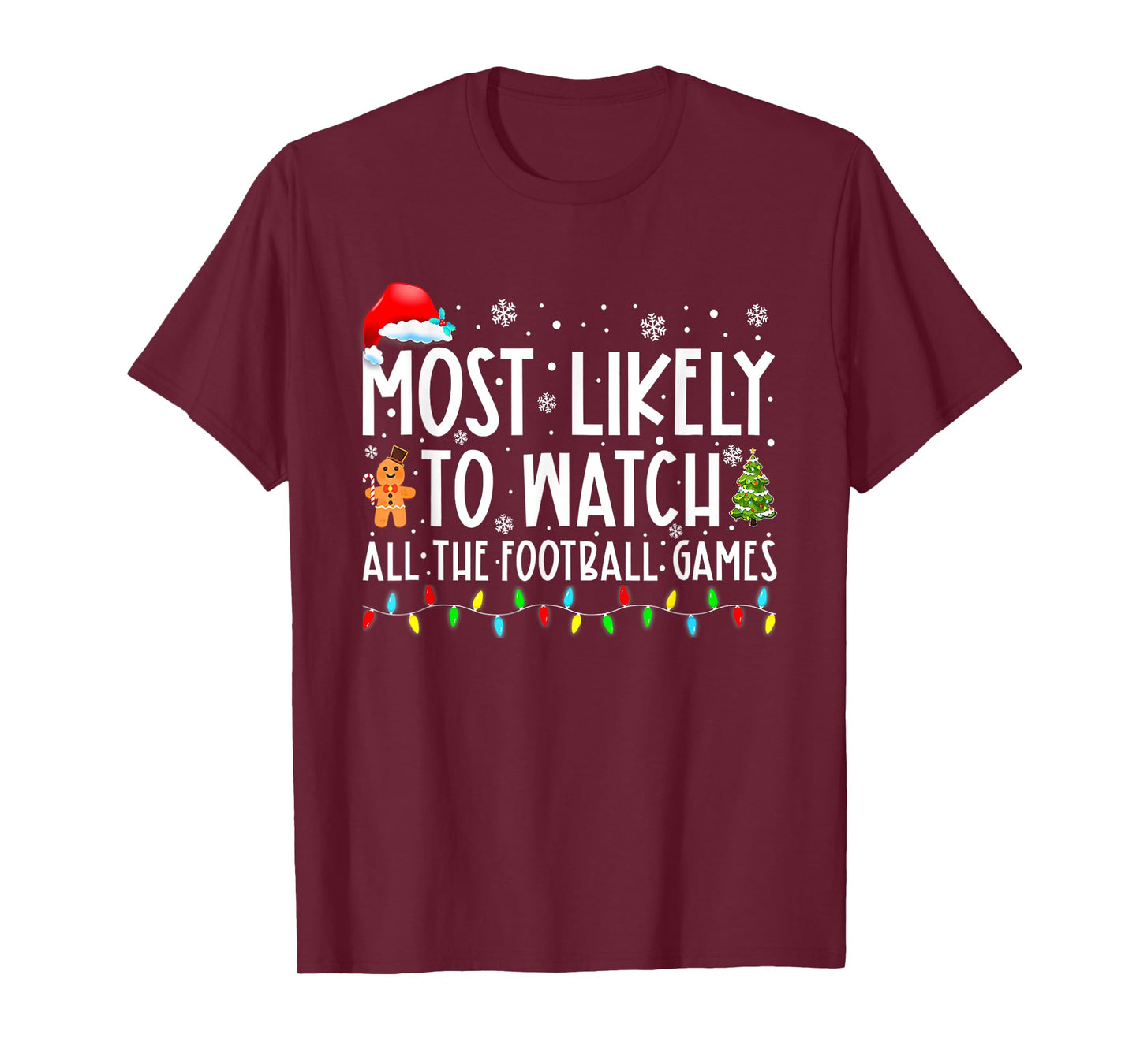 Most Likely To Watch All The Football Games Christmas Xmas T-Shirt