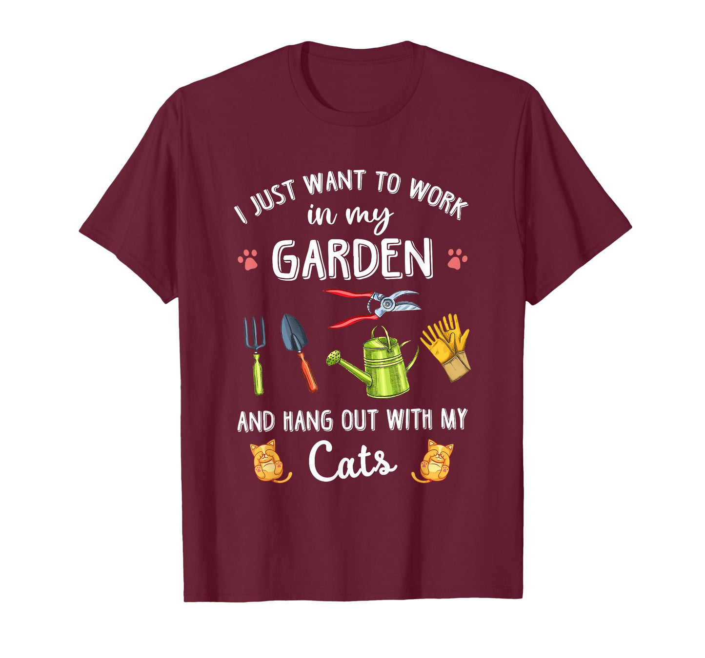 I Just Want To Work In My Garden & Hang Out With My Cats T-Shirt