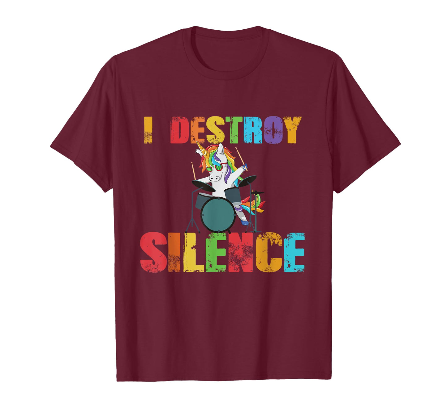 I Destroy Silence - Funny Unicorn Drummer - Drum Kit Gift T-Shirt