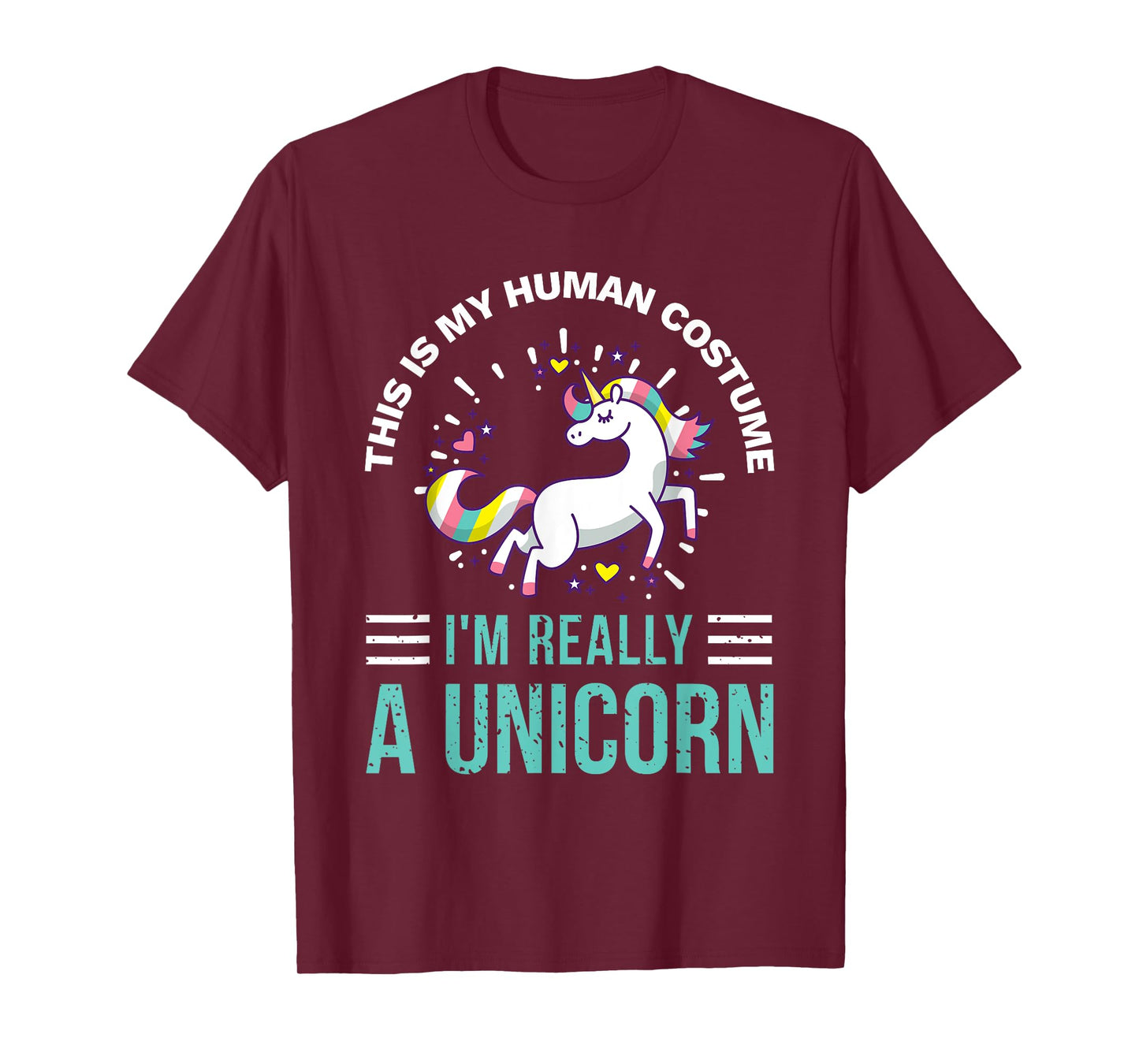 This Is My Human Costume I'm Really A Unicorn T-Shirt