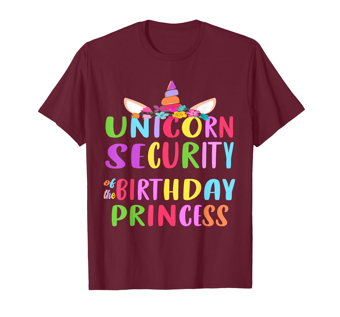 Unicorn Security Of The Birthday Princess Mom Dad Unicorn T-Shirt