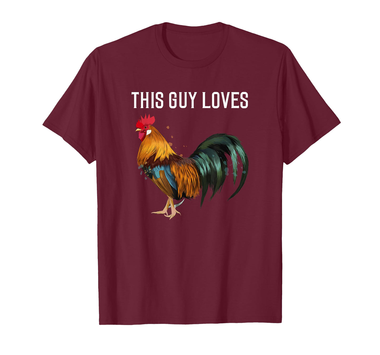 Funny Gay Man This Guy Loves Cock funny chicken Gift idea T-Shirt