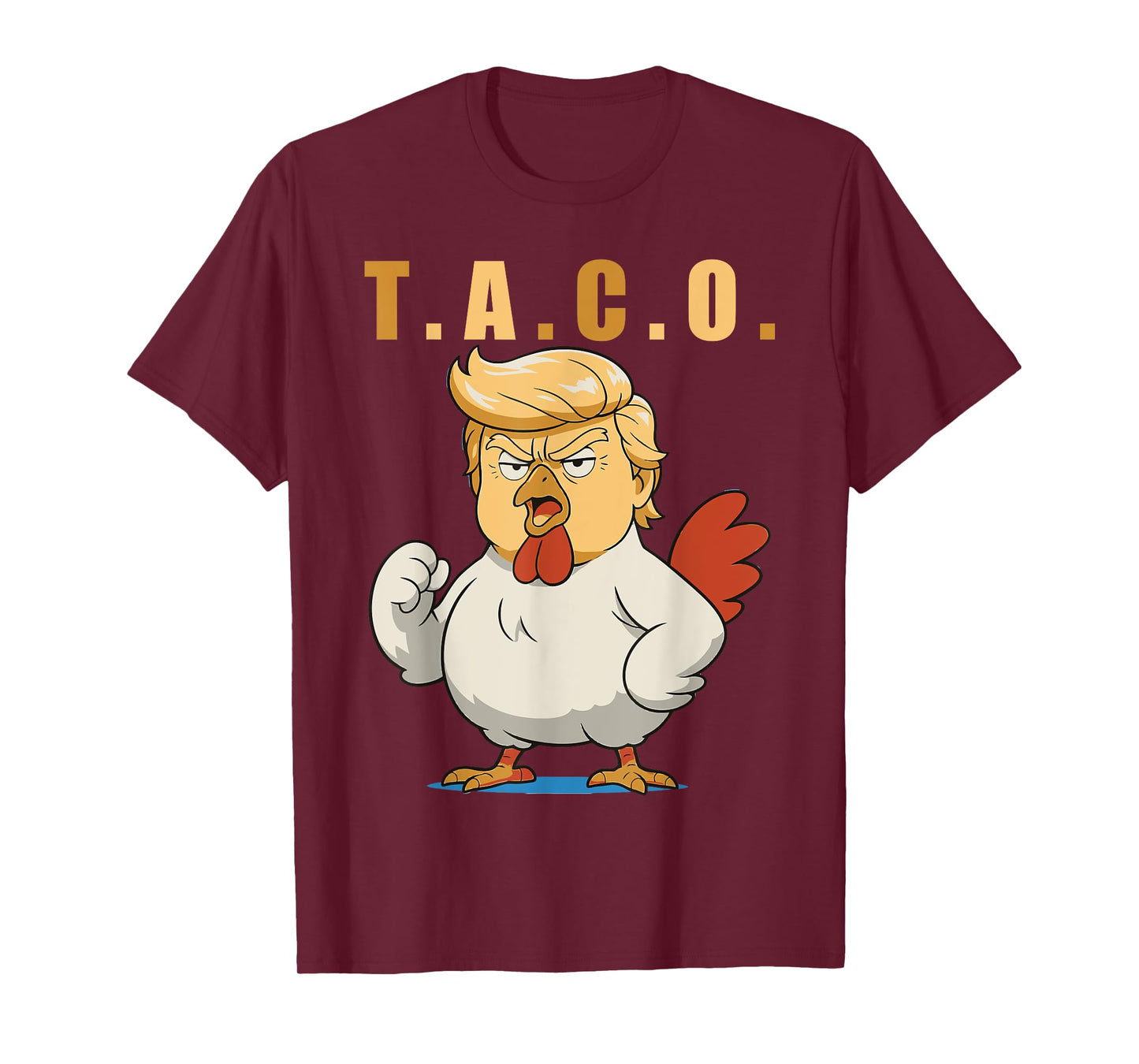 T.A.C.O. Trump Is A Taco T-Shirt
