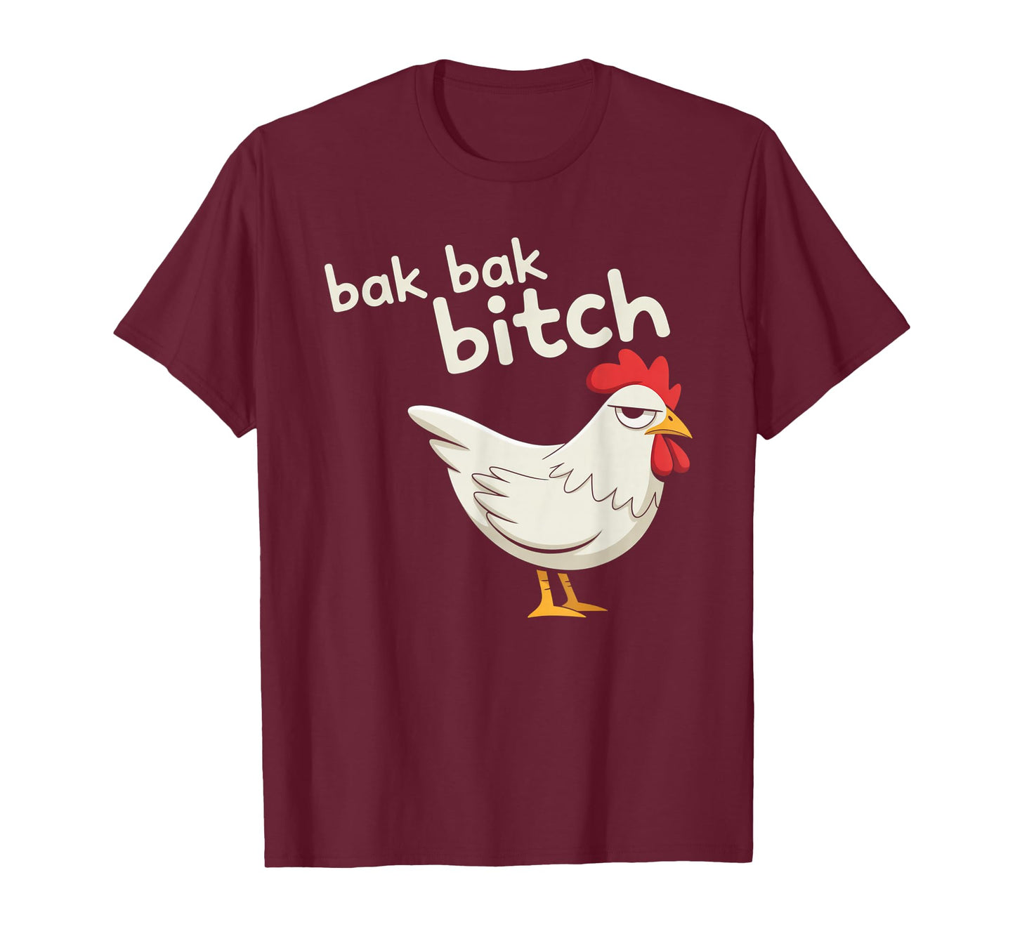 Bak Bak Bitch Typical Sound Chicken T-Shirt