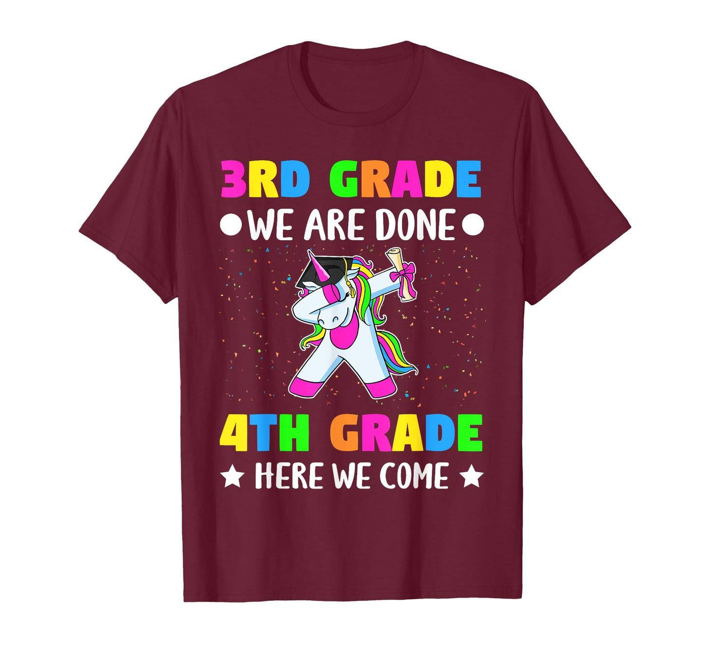 Third Grade we are done Fourth grade here we come T-Shirt