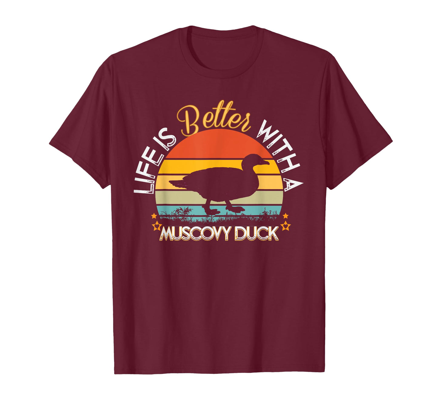 Life is Better With a Muscovy Duck - Funny Duck Lover Gift T-Shirt