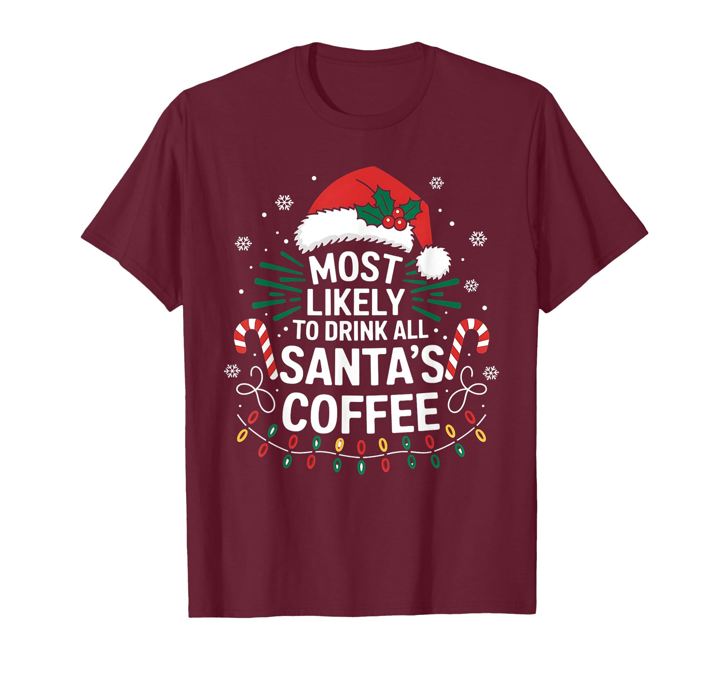 Most Likely To Drink Santa's Coffee Family Christmas Squad T-Shirt