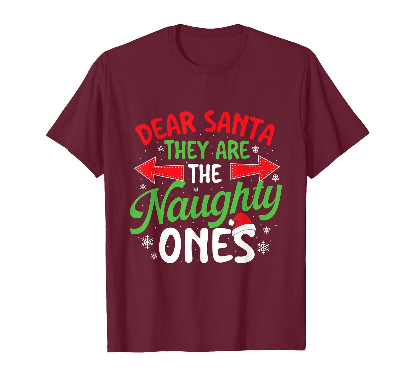 Dear Santa They Are The Naughty Ones - Xmas Christmas T-Shirt