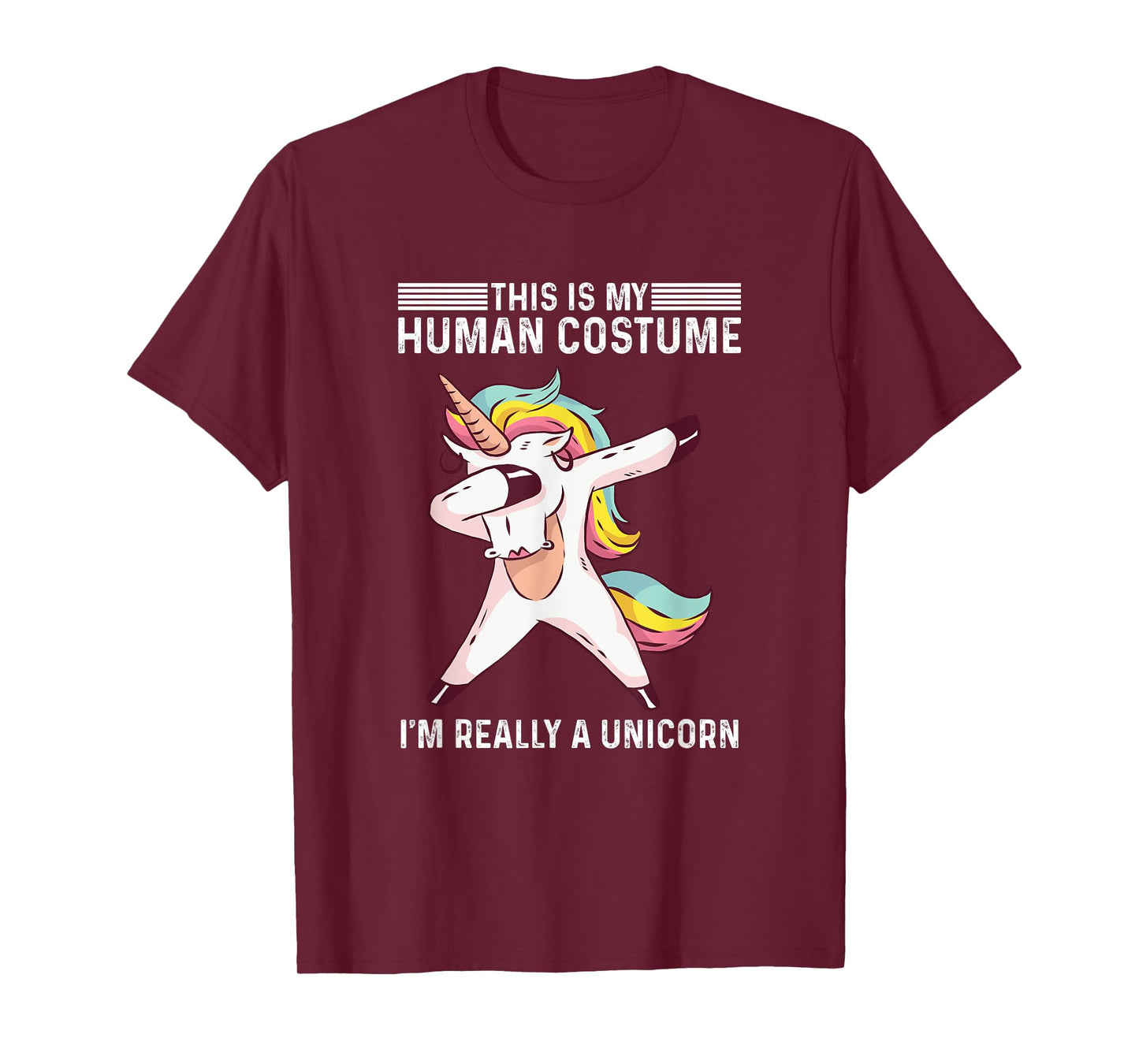 This Is My Human Costume I'm Really A Unicorn T-Shirt