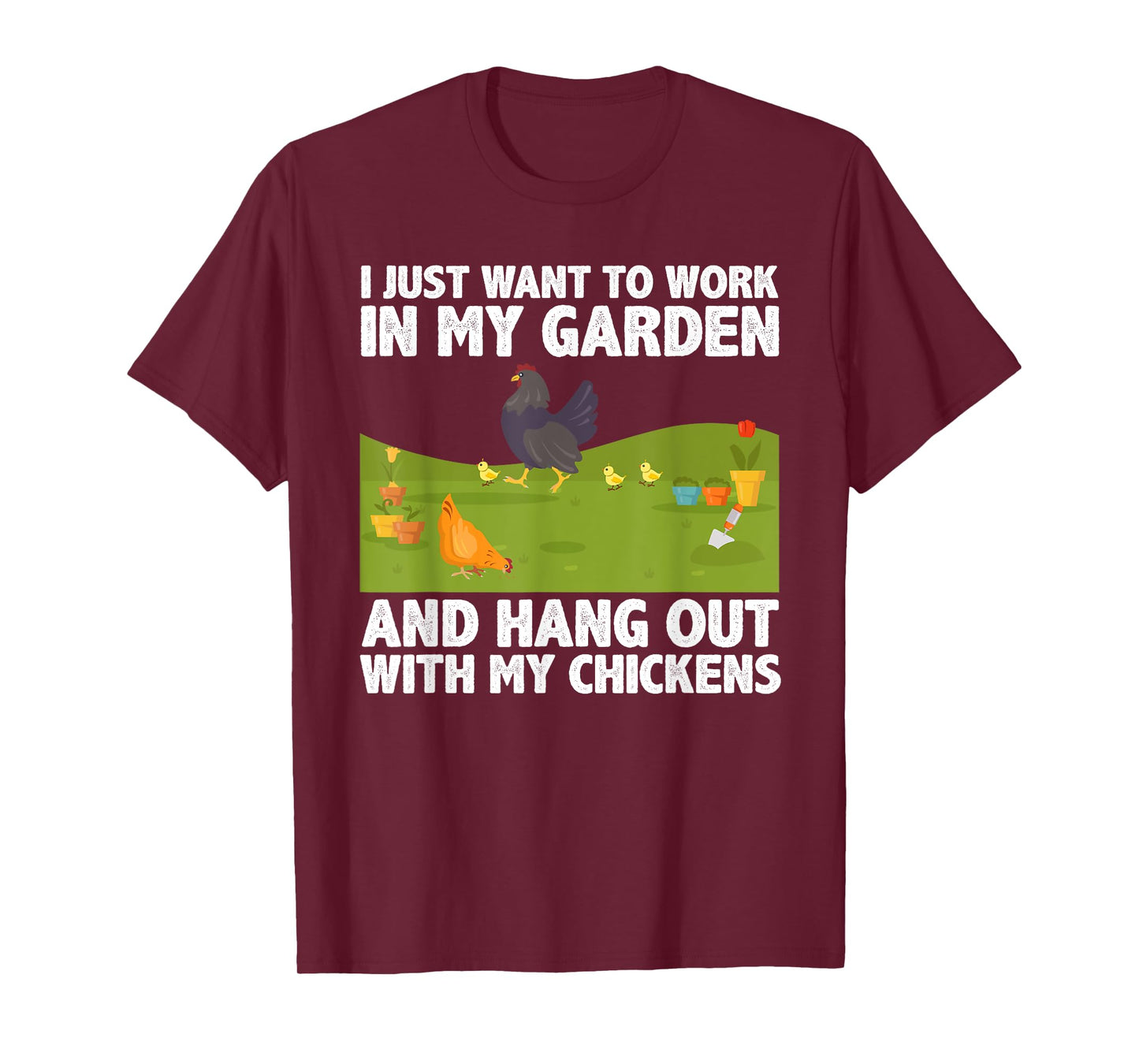 Cute Chicken For Men Women Gardening Farming Garden Farm Hen T-Shirt