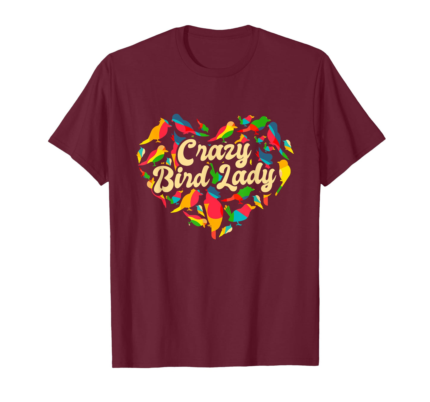 Crazy Bird Lady, Funny Bird Watching And Bird Lover T-Shirt