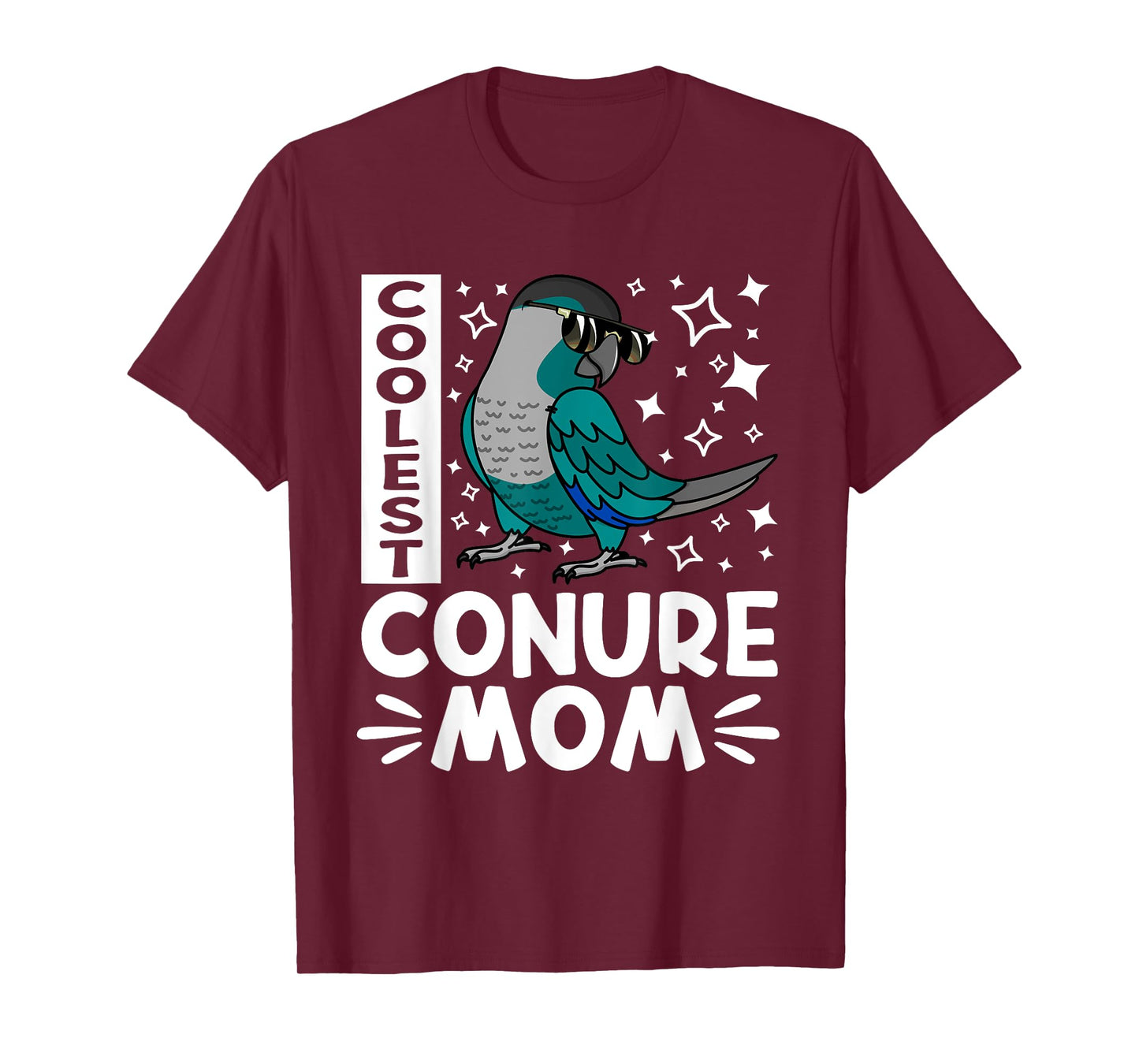 Coolest Conure Parrot Mom I Turquoise Green Cheek Conure T-Shirt