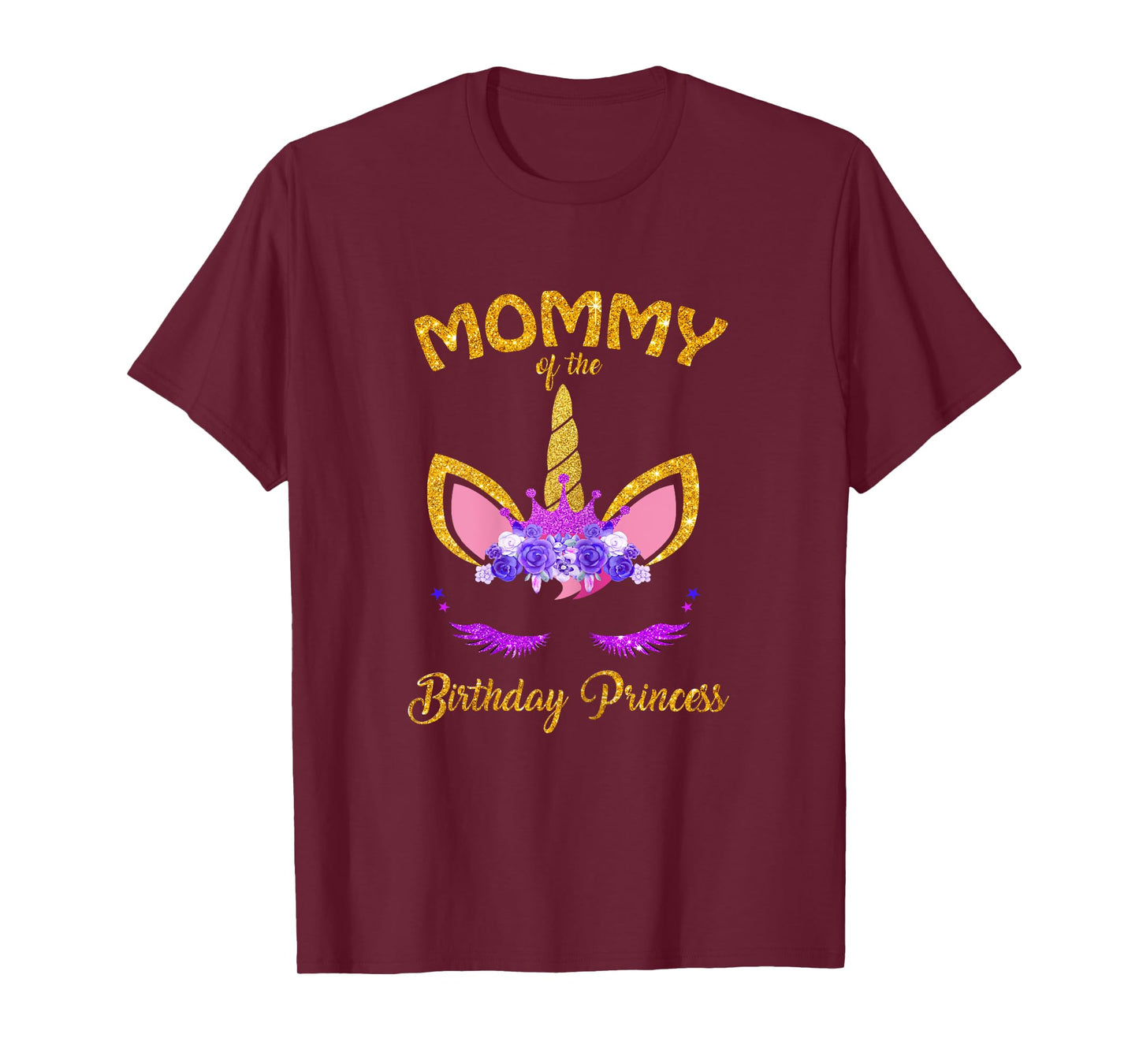 Mommy Of The Unicorn Birthday Princess Matching Family Shirt T-Shirt