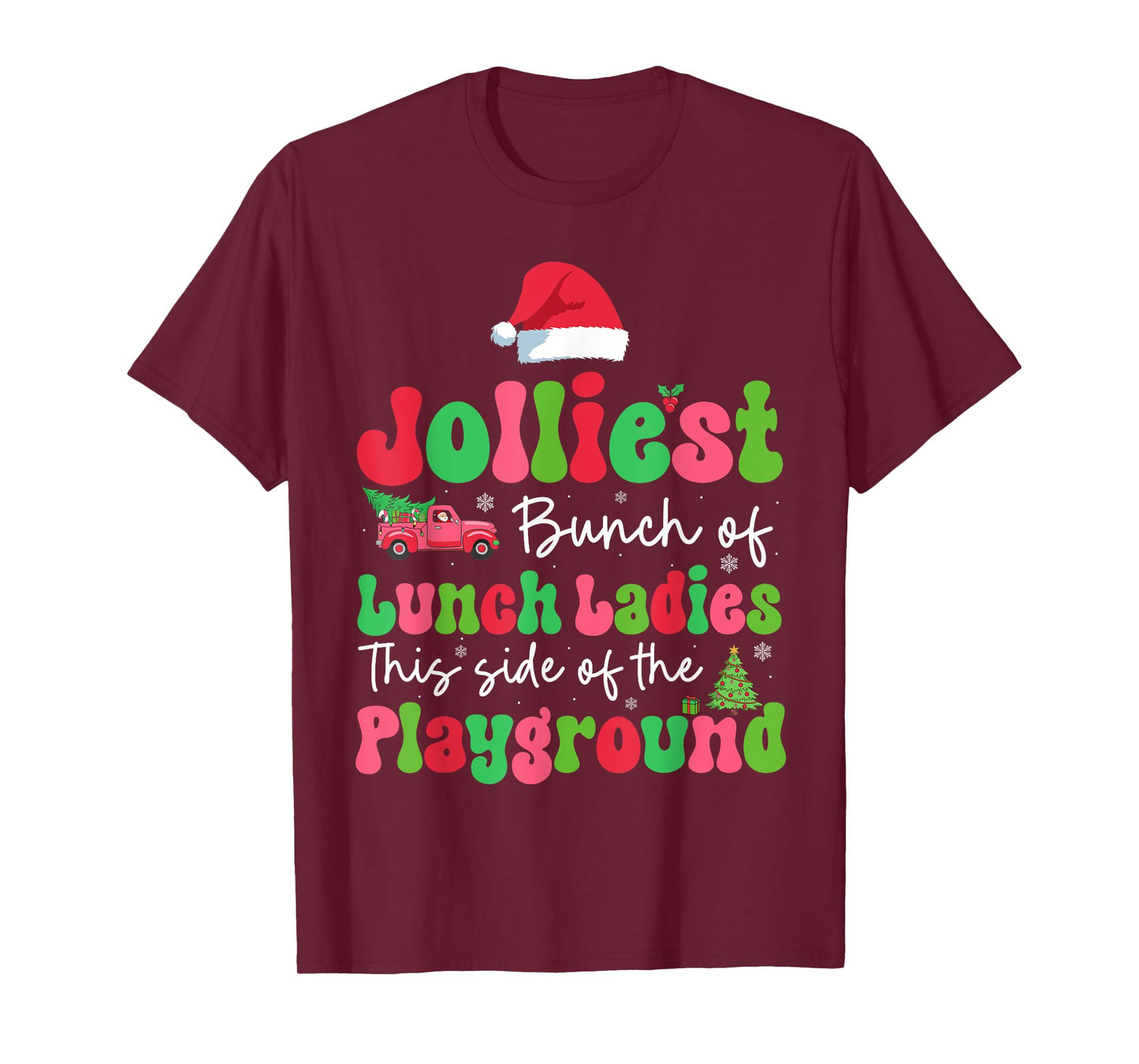Jolliest Bunch Of Lunch Ladies Of Playground Xmas Colorful T-Shirt