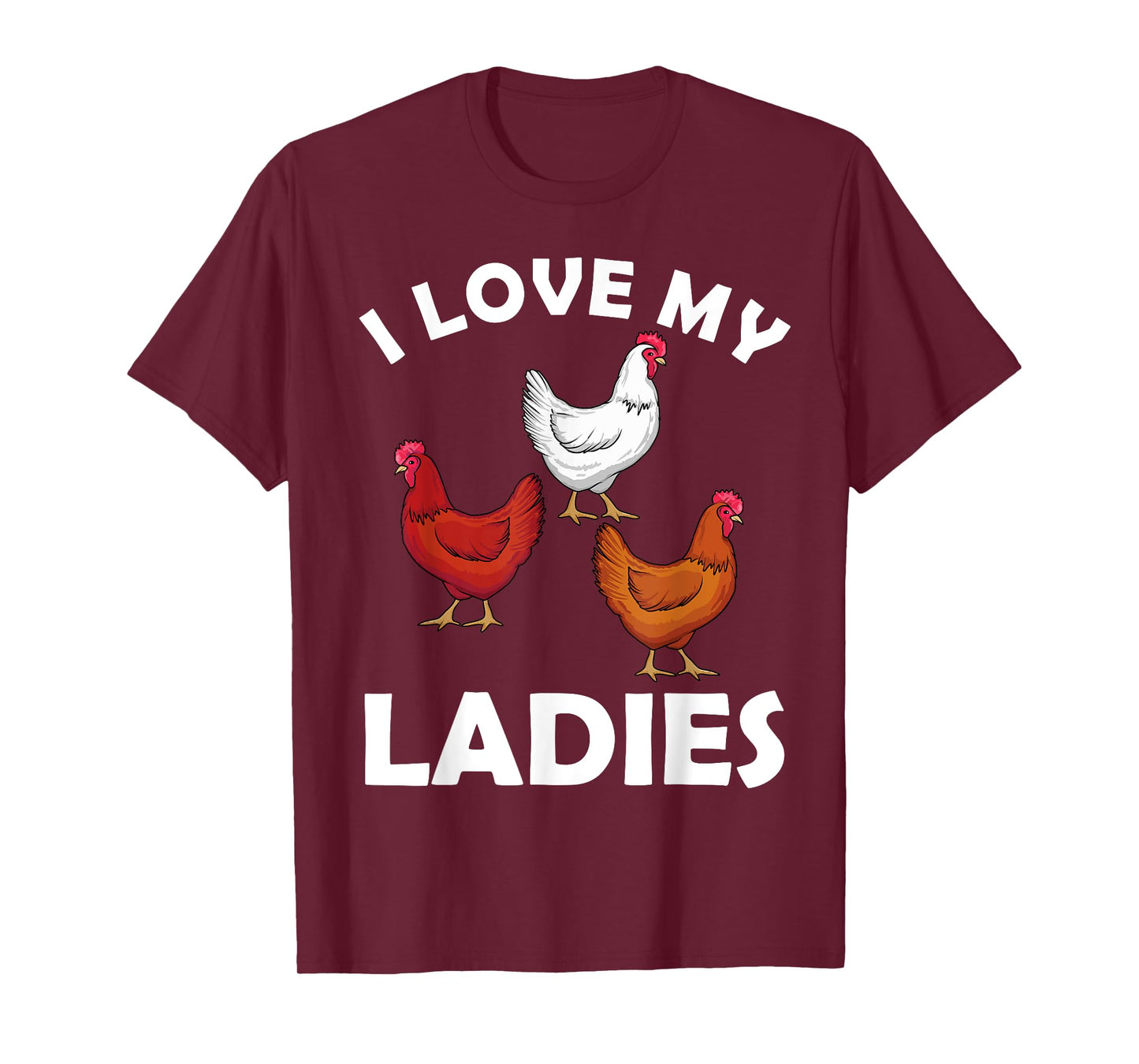 Chicken Gifts Chicken Farmer Accessories & Stuff Unisex Adult T-Shirt Black Short Sleeve Classic Fit I Love My Ladies Hens Design
