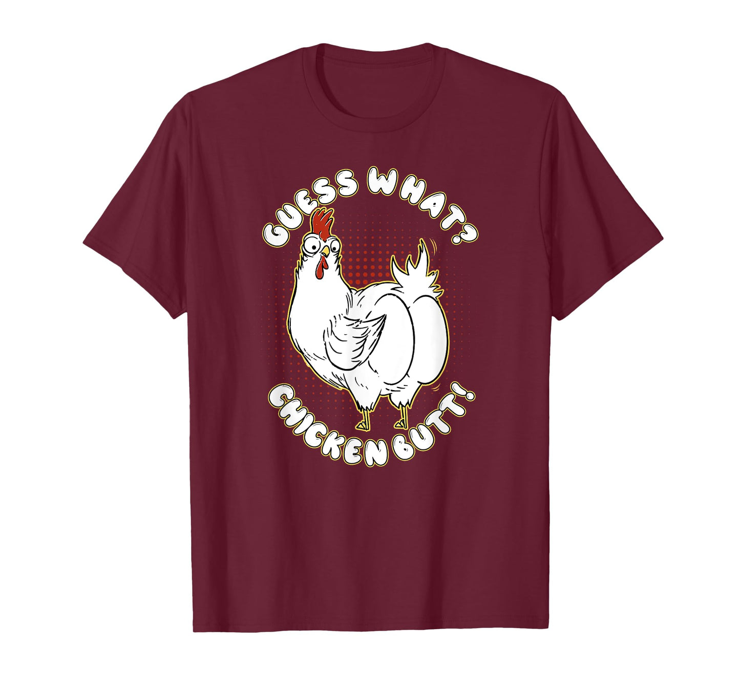 Guess What Chicken Butt! Shirt Funny for chicken lovers T-Shirt