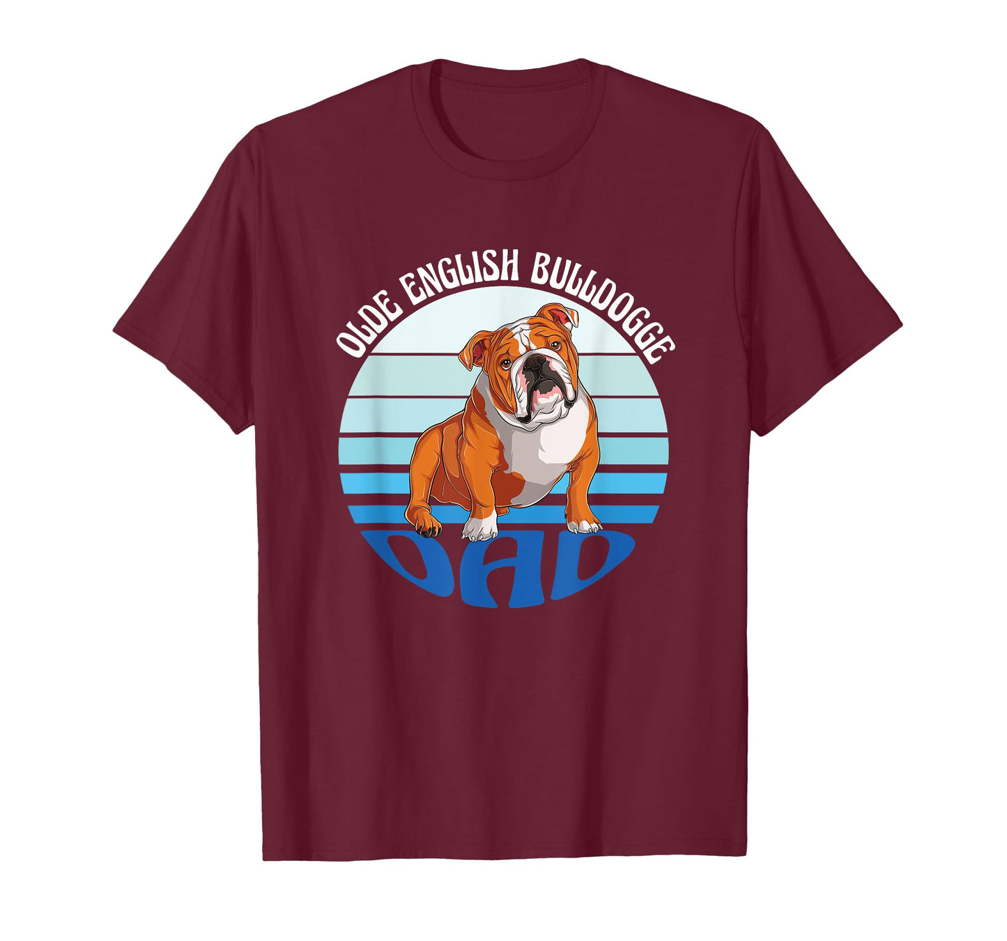 Funny Bulldog Dad Dog Lover American Olde English Bulldogge T-Shirt for Men Women Kids