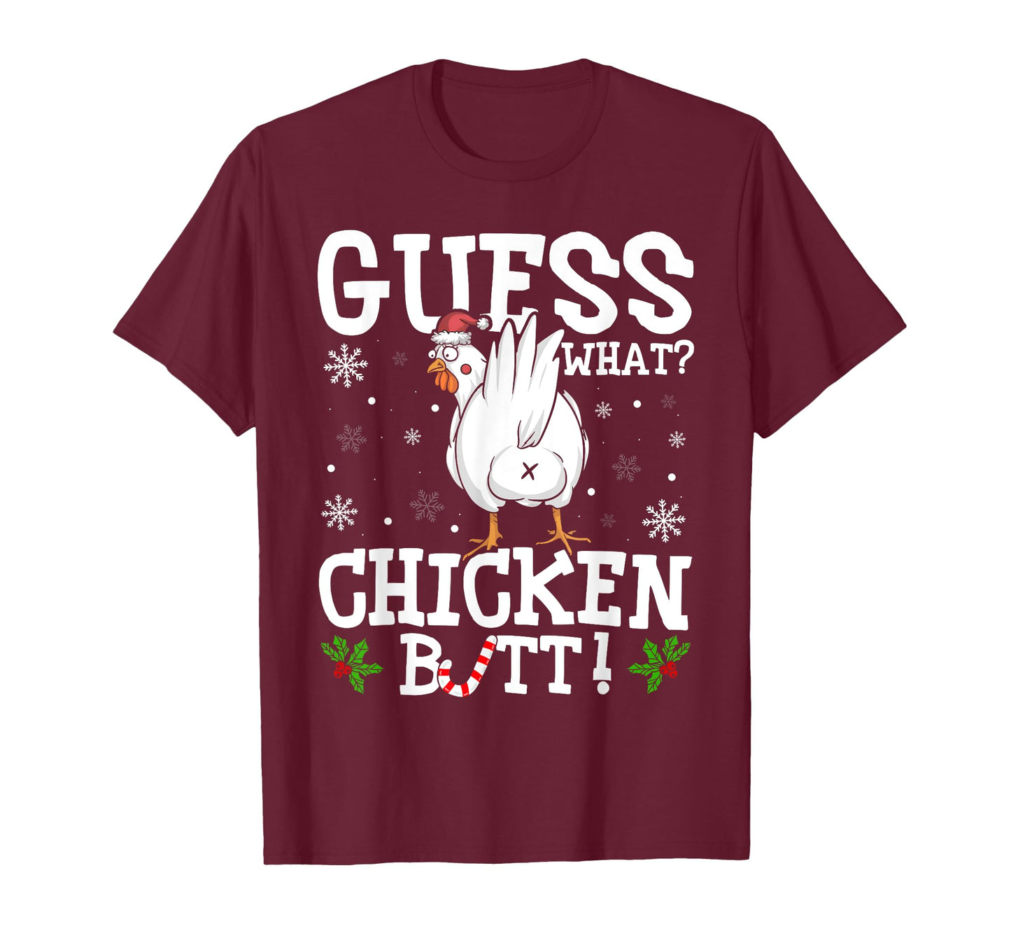 Guess What Chicken Butt Funny Xmas Santa Hat Snowflakes T-Shirt
