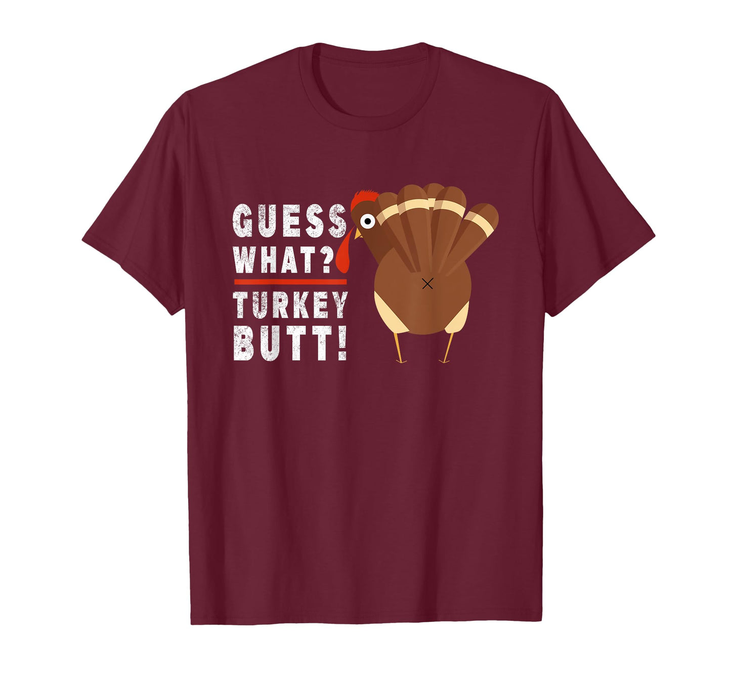 Guess What Turkey Funny Pilgrim Thanksgiving T-Shirt