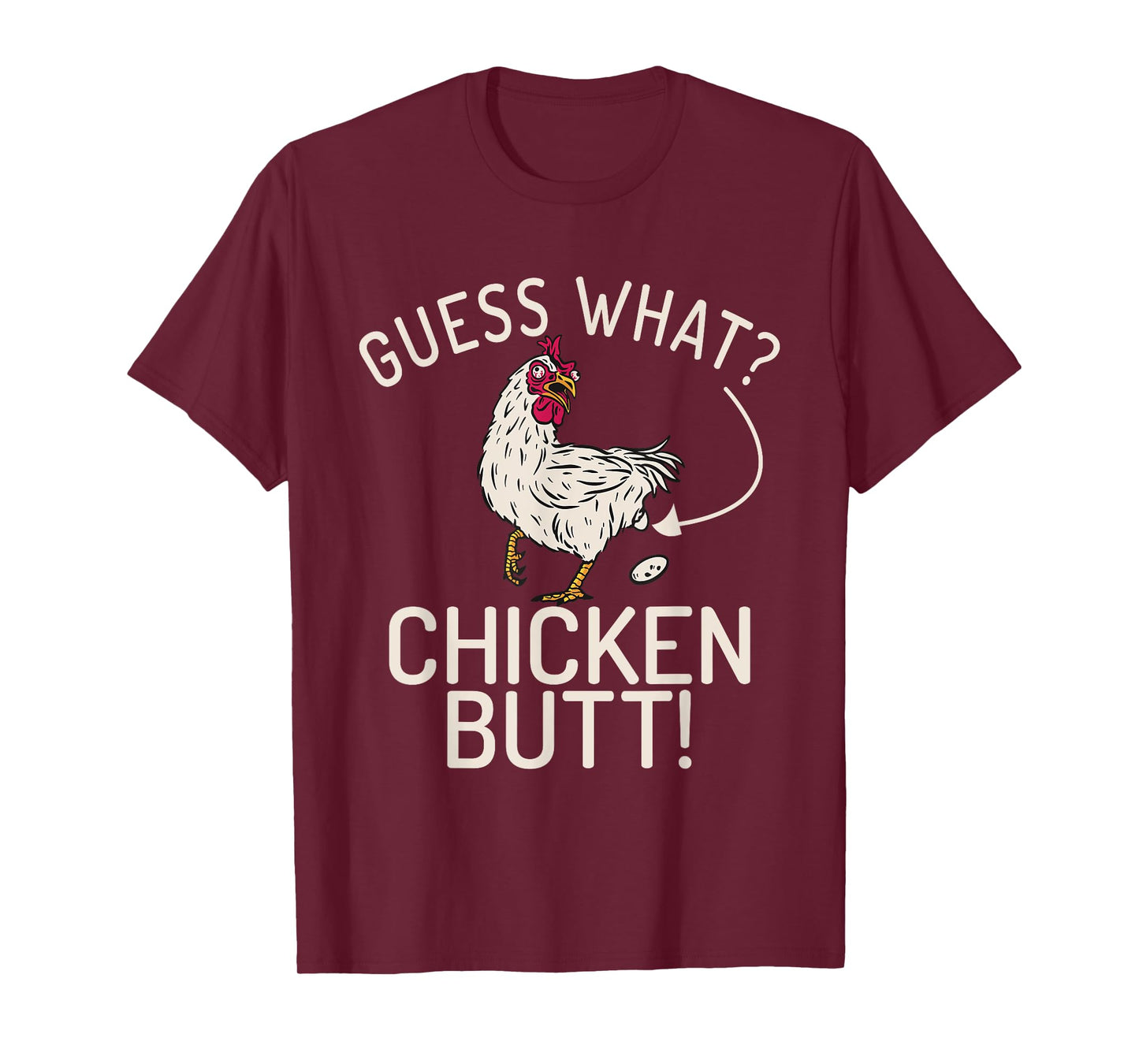 Guess what Chicken Butt Hen Chicken Lover T-Shirt