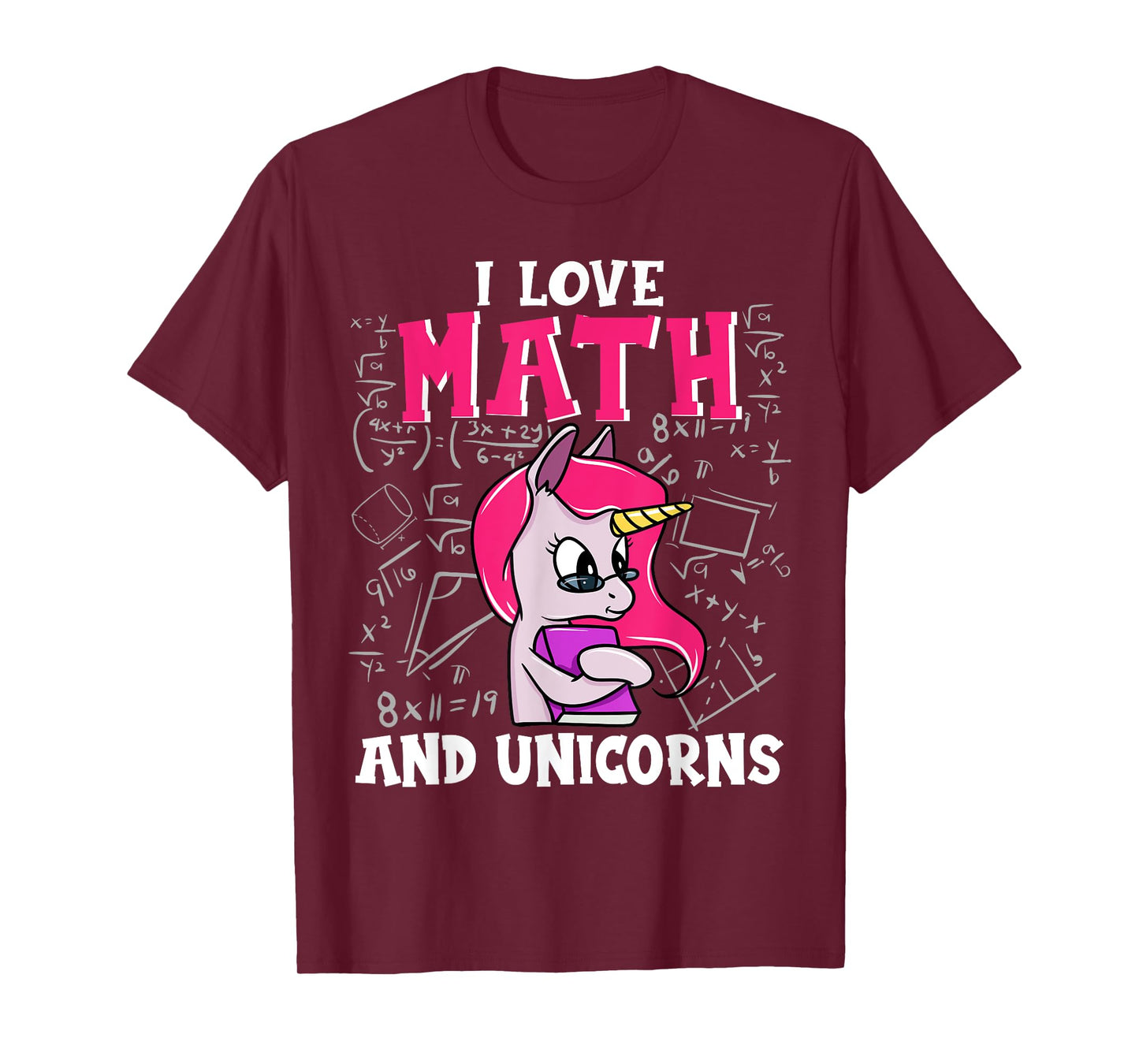 I Love Math And Unicorns Funny Nerdy Unicorn T-Shirt