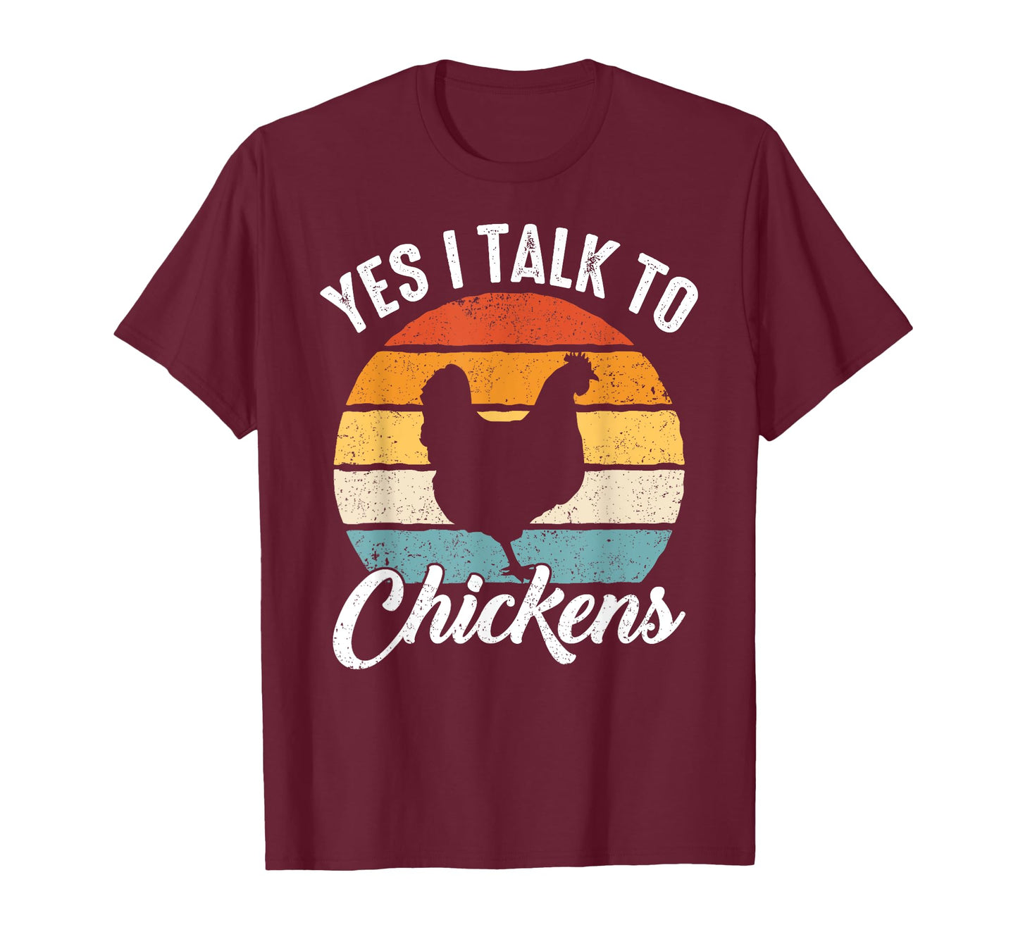 Chicken Yes I talk to chickens T-Shirt