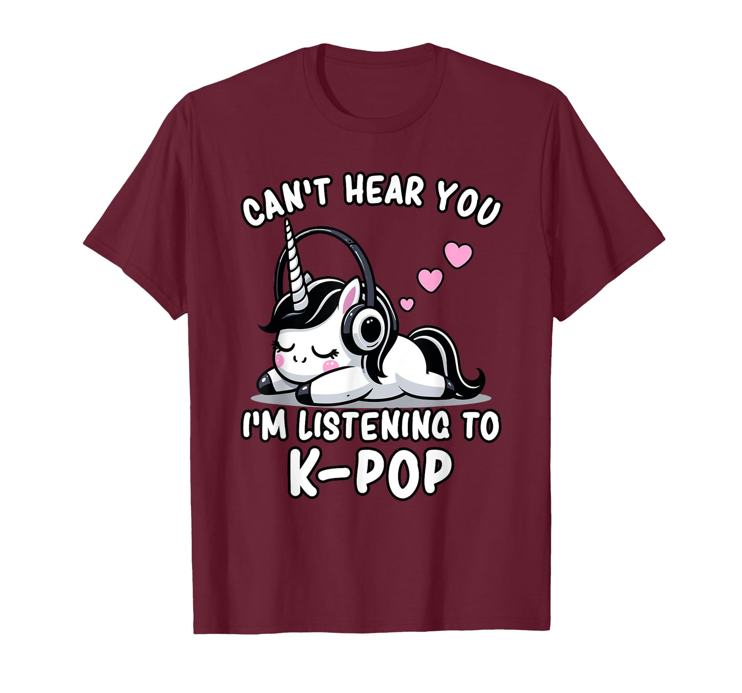 K-Pop | Can't Hear You I'm Listening To K-Pop - Kawaii KPop T-Shirt