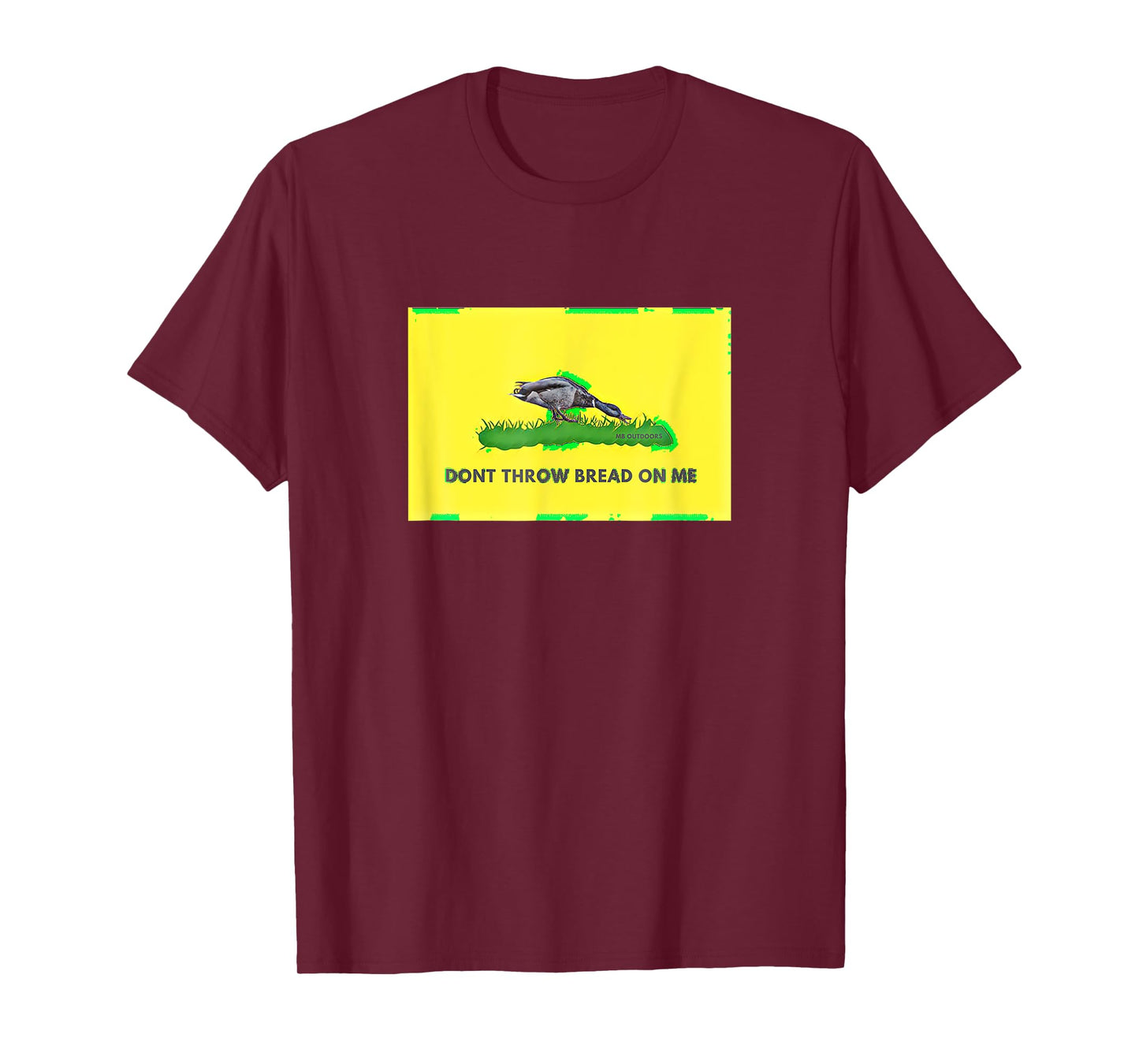 Don T Throw Bread On Me Funny Duck Hunting T-Shirt