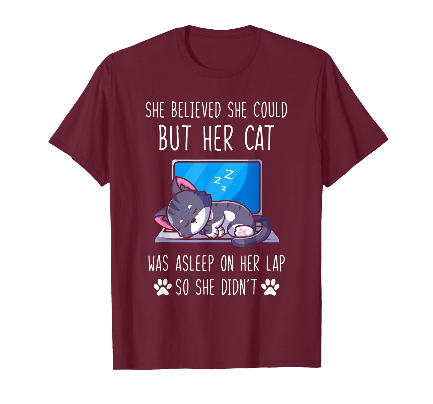 She Believed She Could, But Her Cat Was Asleep on Her Lap T-Shirt