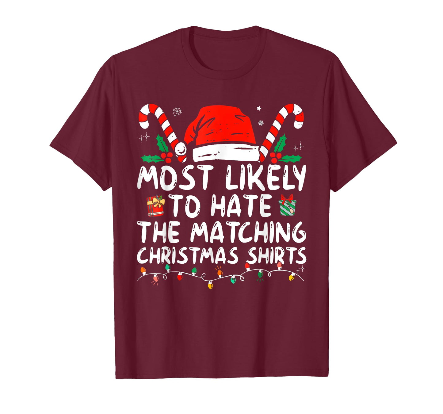 Xmas Likely To Hate Matching Christmas Funny Family Matching T-Shirt
