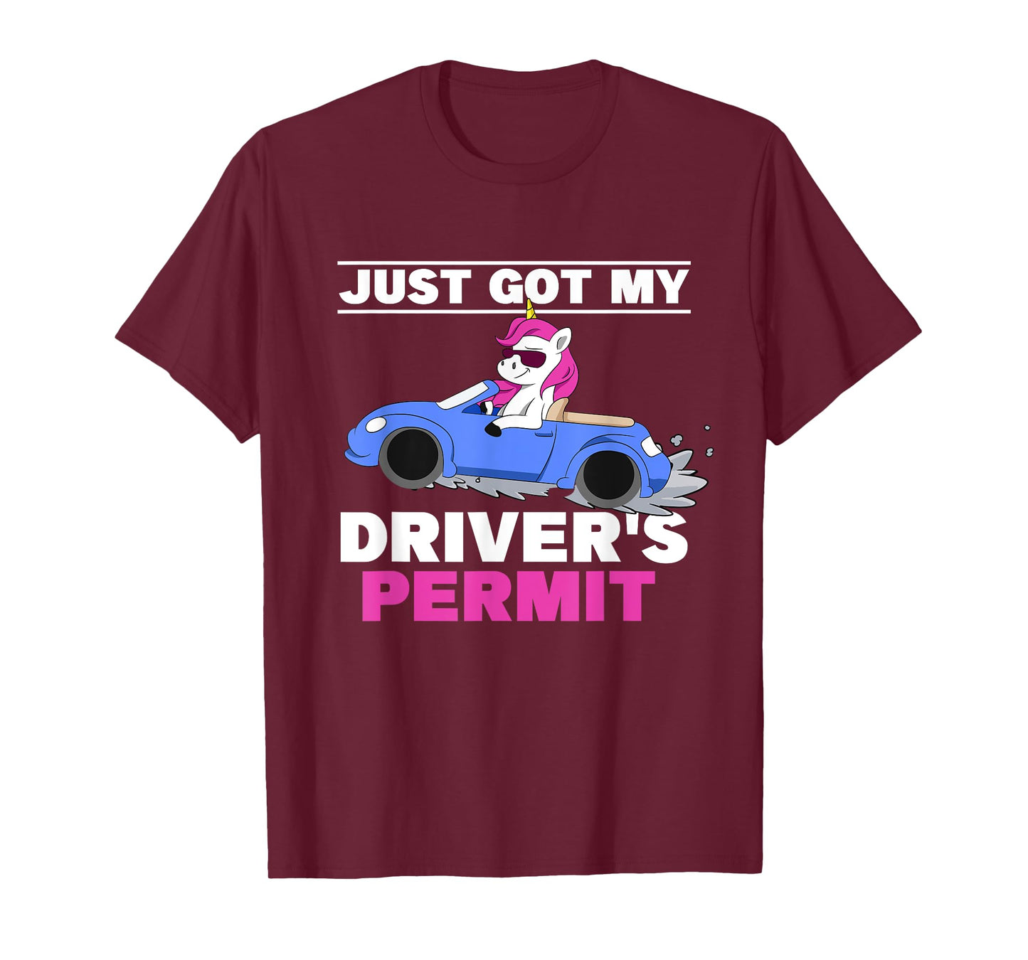 Just Got My Driver's Permit Driving Unicorn Teen Girl Driver T-Shirt