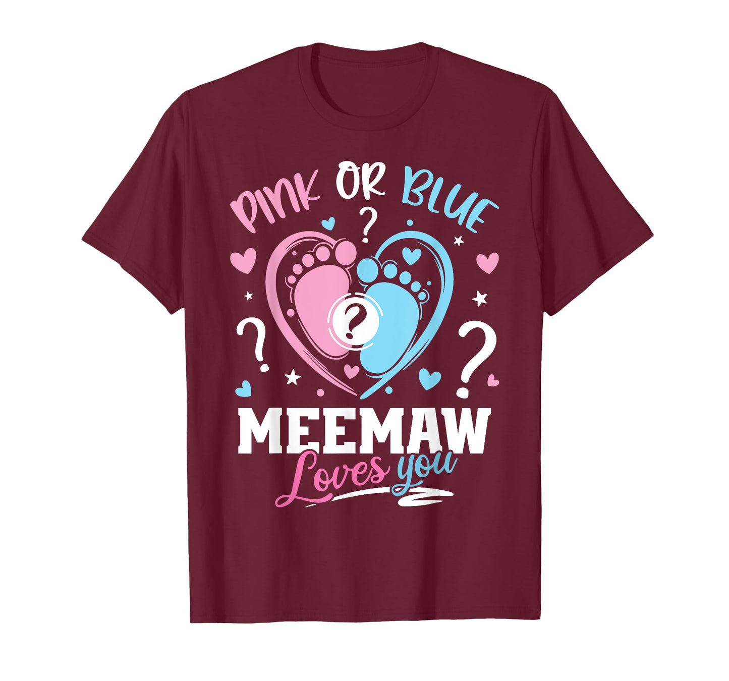 Pink Or Blue Meemaw Loves You Gender Reveal Baby T-Shirt
