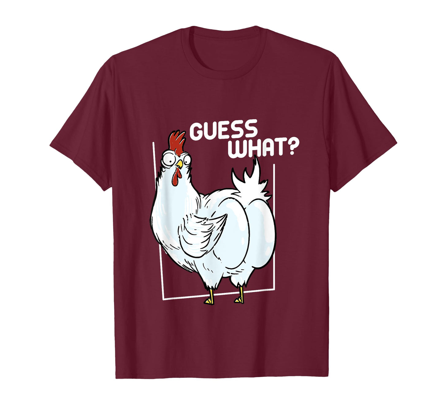 Guess What Chicken Butt Funny Chickens T-Shirt