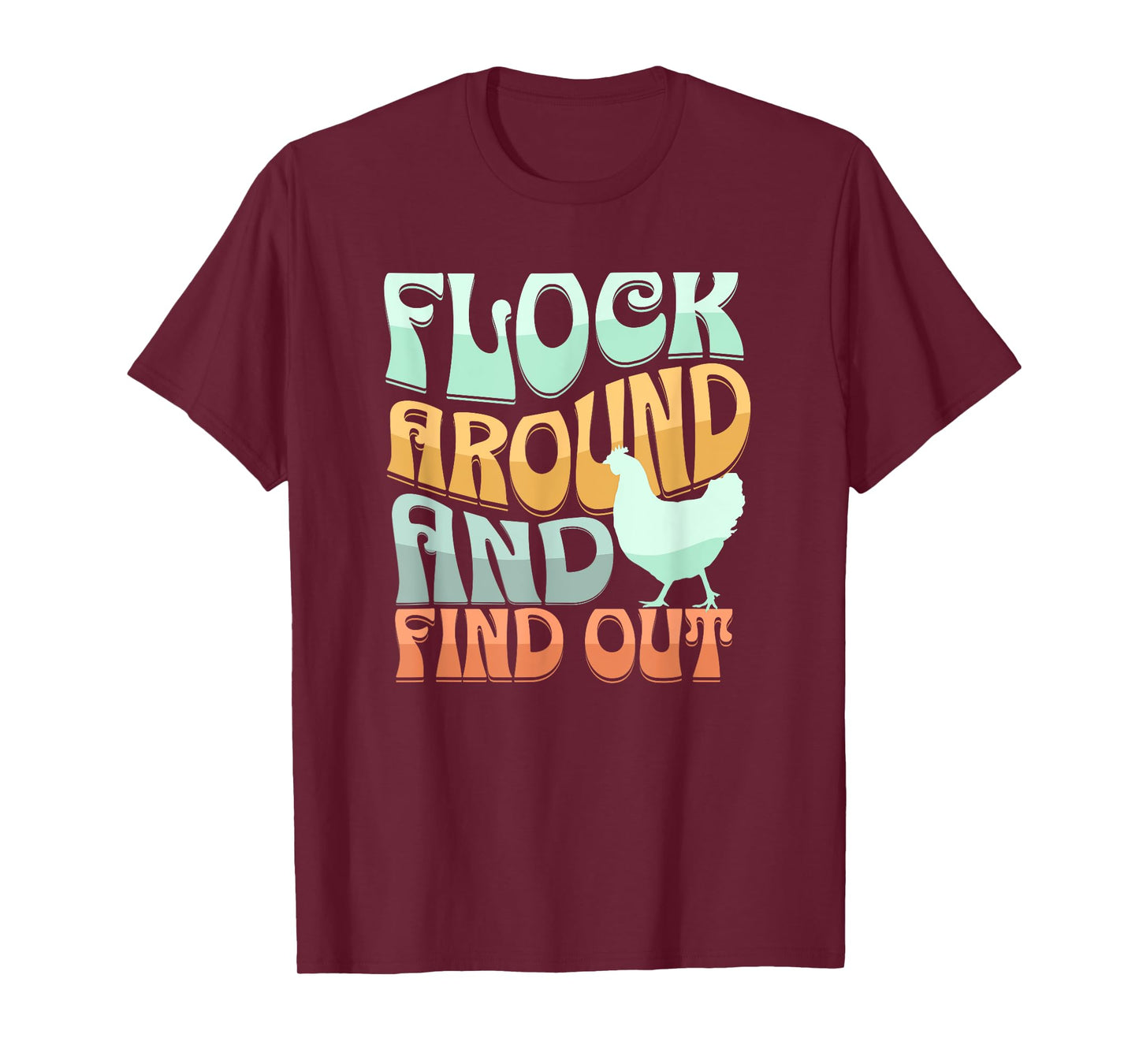 Funny Flock Around and Find Out Retro Chicken T-Shirt