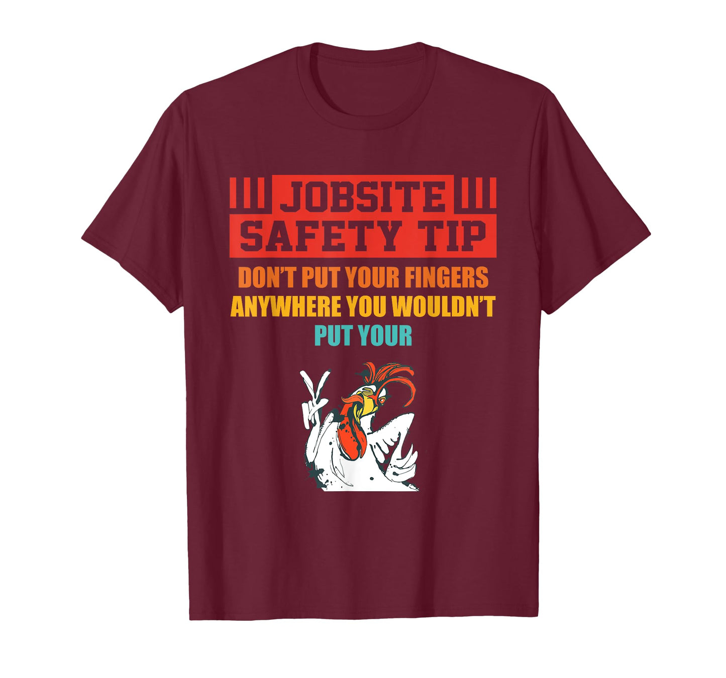 Jobsite Safety Tip Don't Put Your Fingers retro design T-Shirt