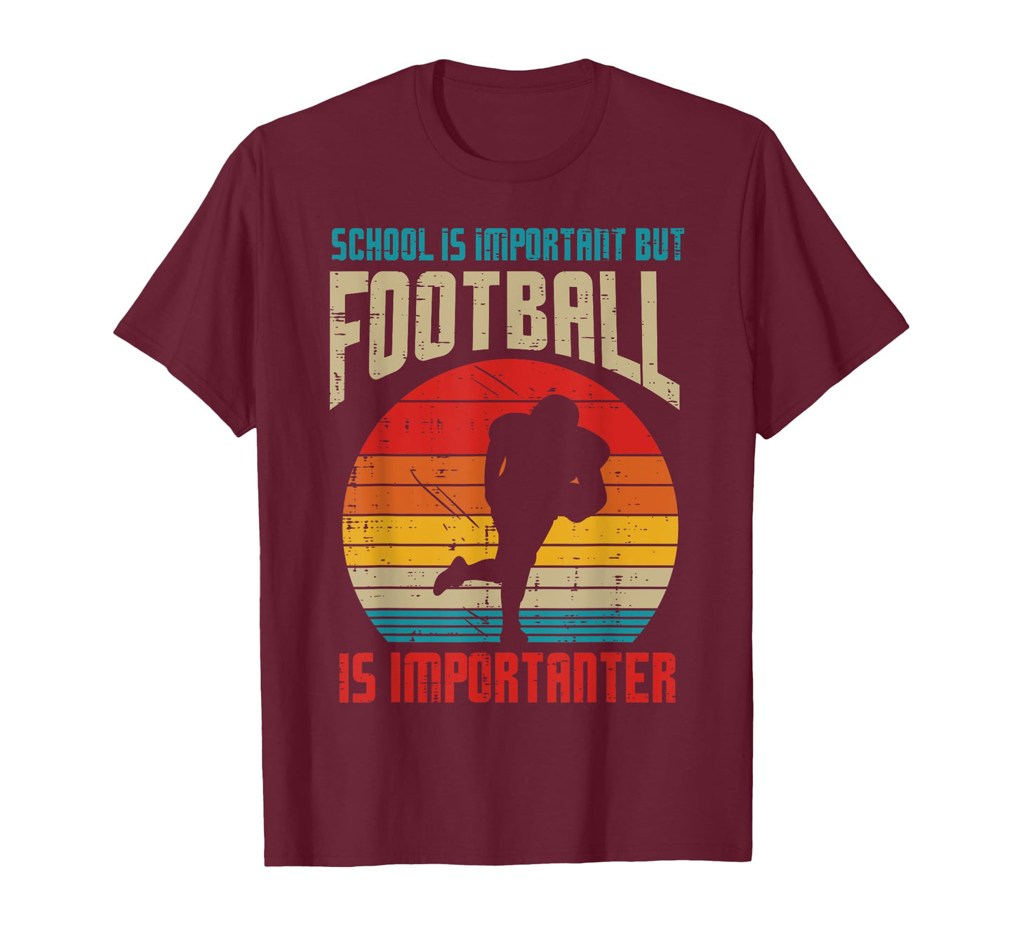 School Important American Football Importanter Funny Quote T-Shirt