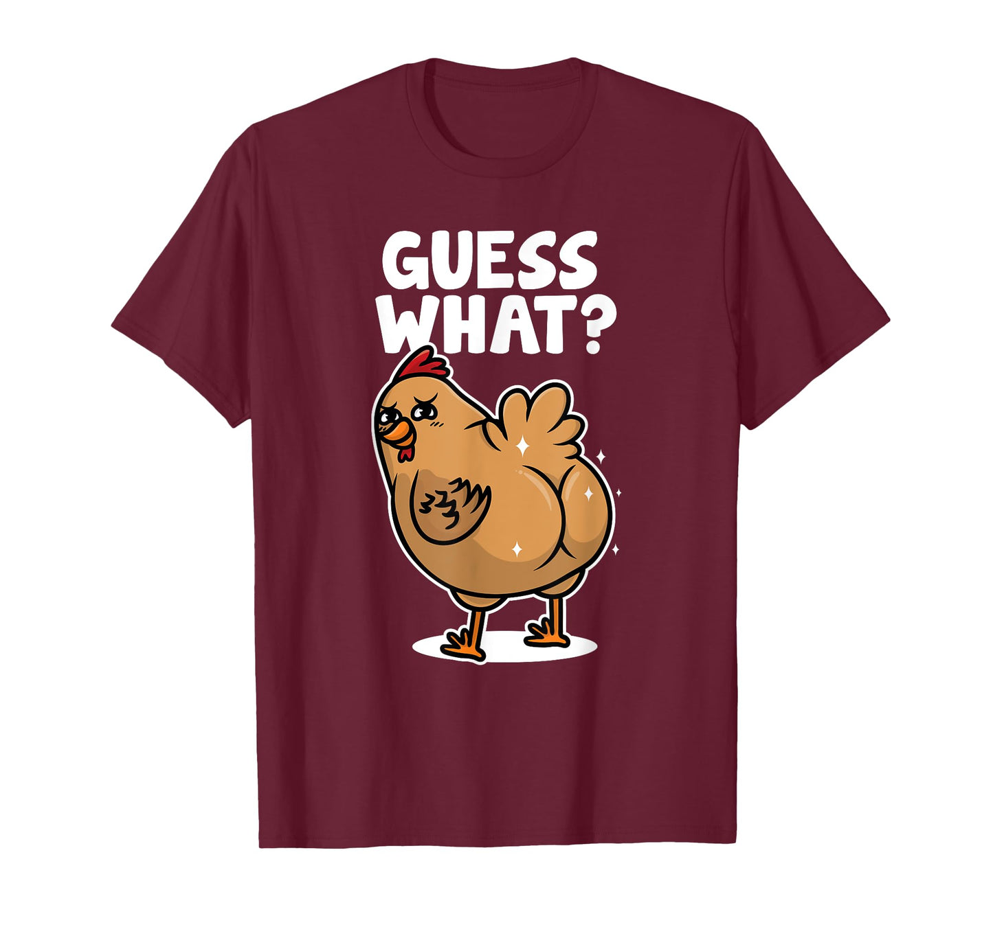 Funny Chicken Shirt Guess What Chicken Butt Women Kids T-Shirt