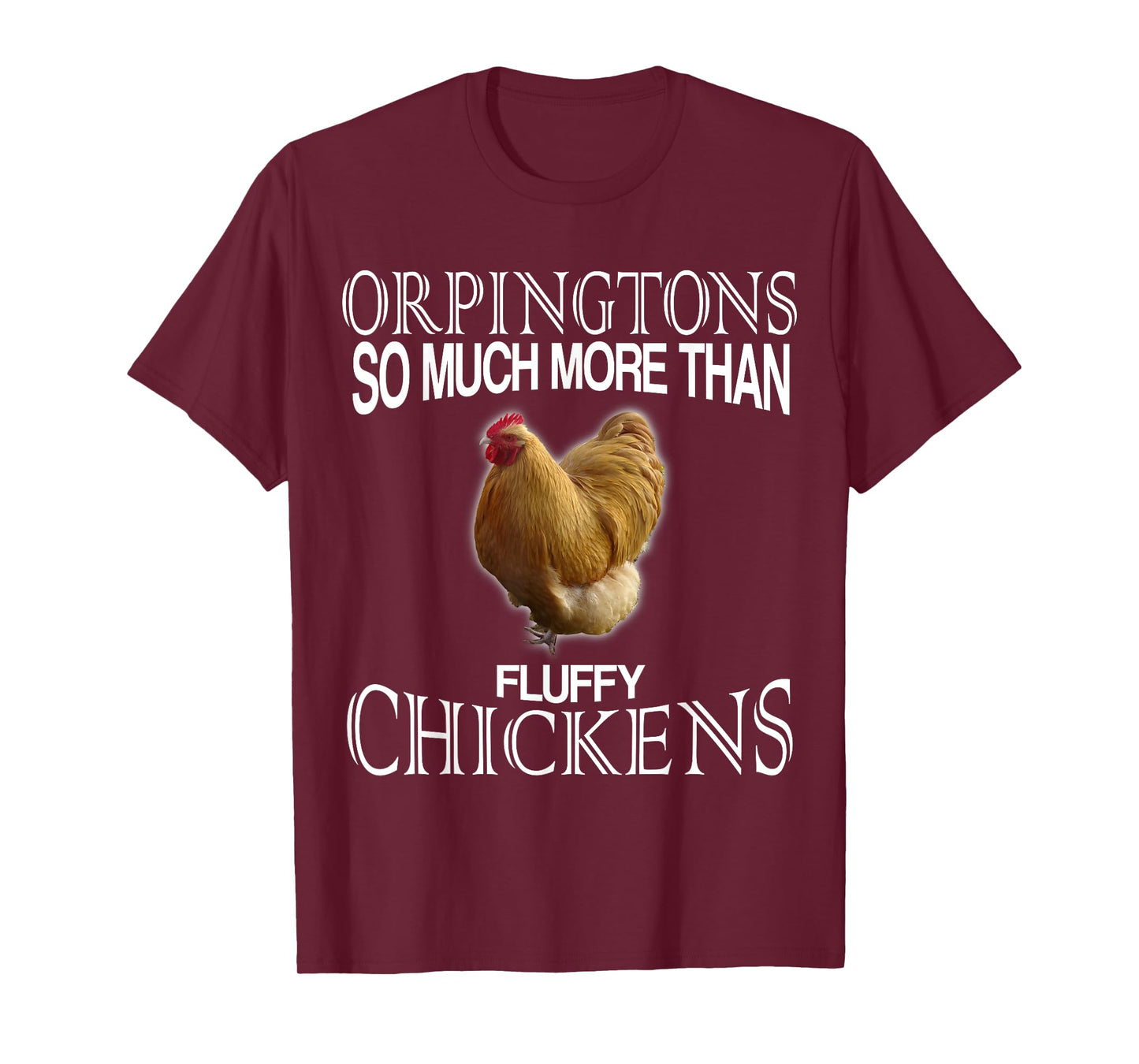 Orpington Chickens Fluffy Egg Laying Pet Hens Shirt