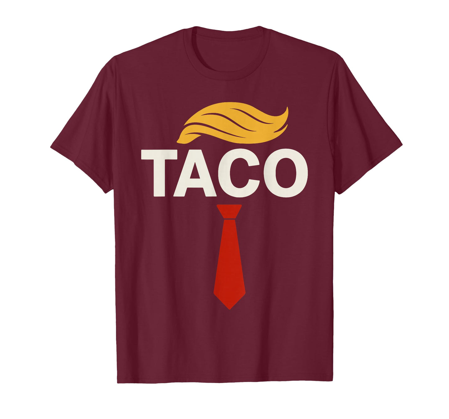 T.A.C.O. Trump's Always Chicken Out Taco T-Shirt