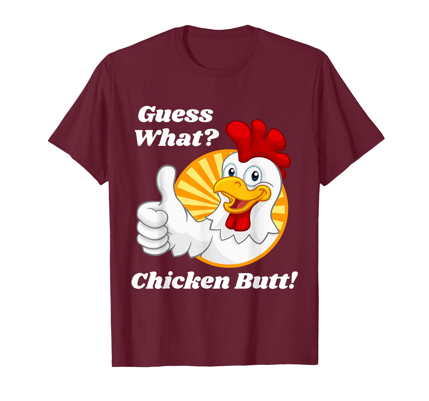 Guess What Chicken Butt Hilarious Funny Classic Joke Design T-Shirt