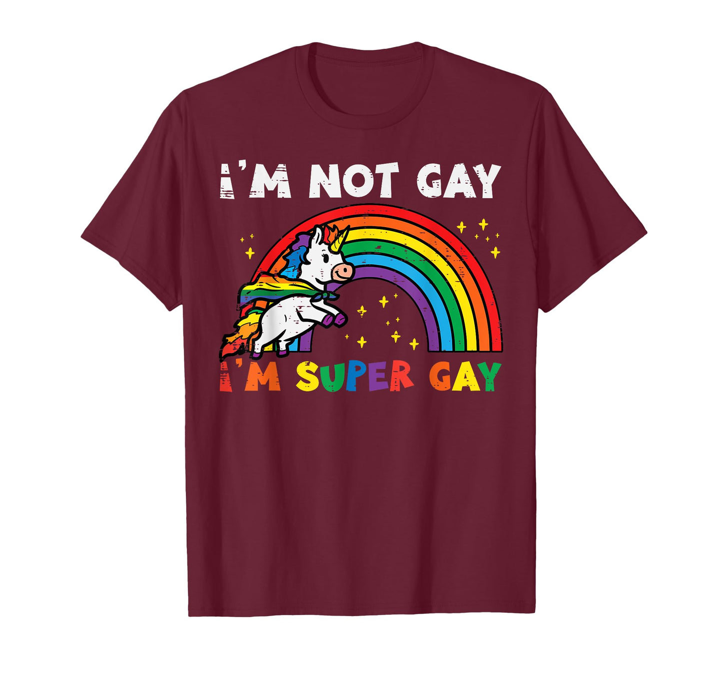 Im Super Gay Unicorn Rainbow Pride Flag Lgbt Women Men Girls T-Shirt