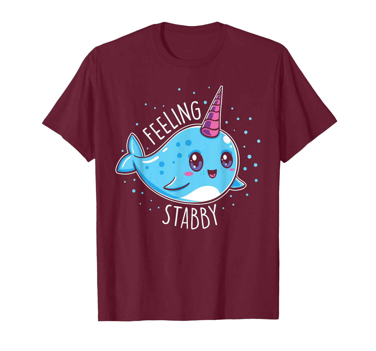 Cute Feeling Stabby Narwhals T-Shirt Kawaii Whale Gift T-Shirt