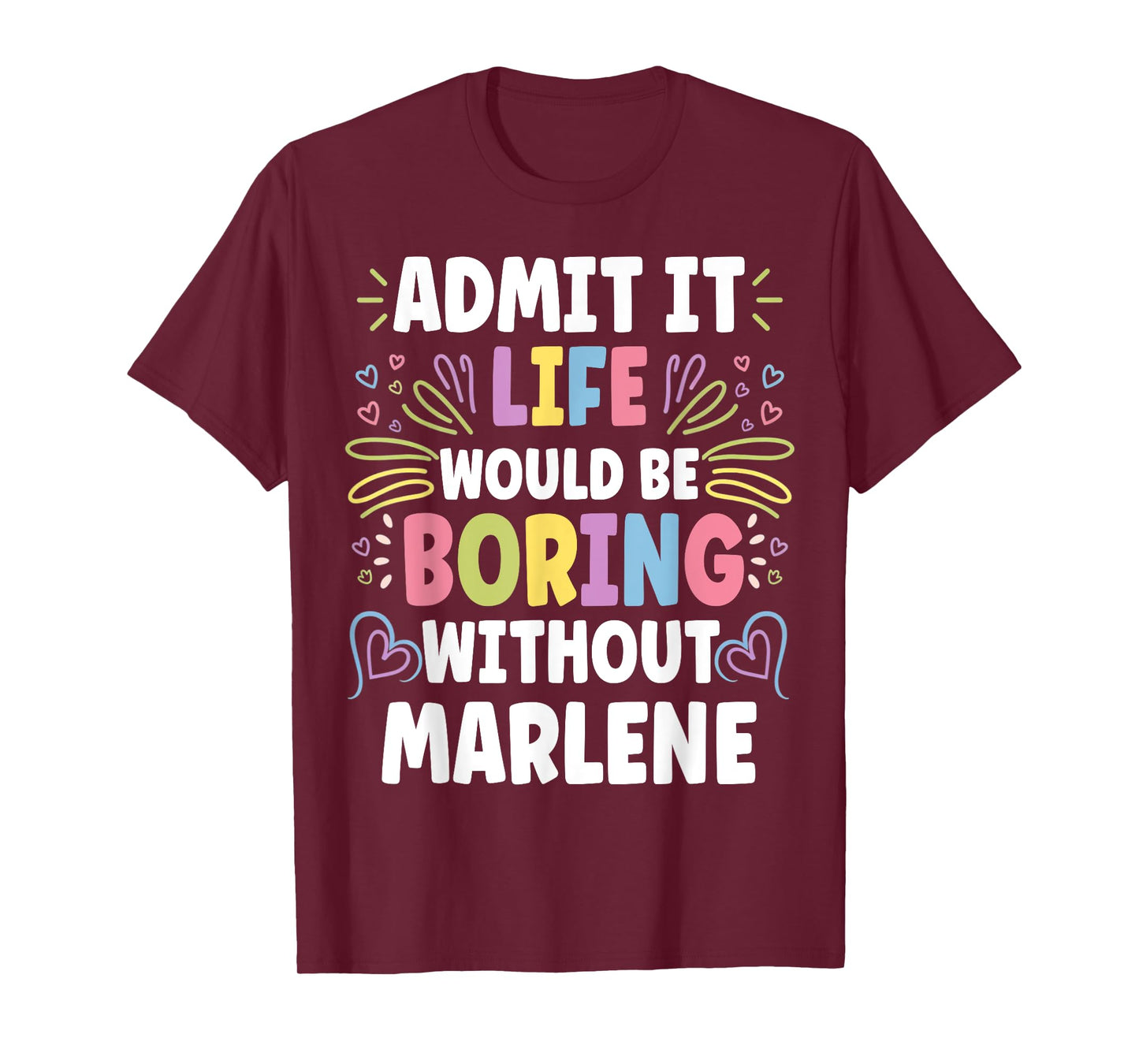 MARLENE Personalized Name Funny Cute Custom MARLENE Name T-Shirt