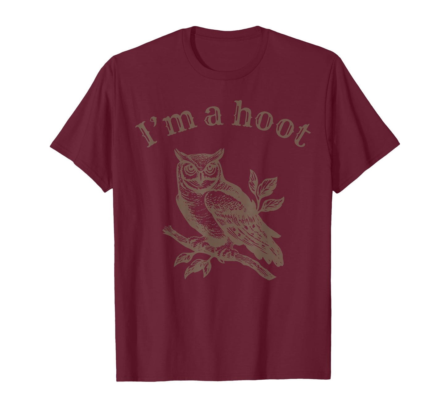 Retro I'm A Hoot Owl Bird Pun Sarcastic Jokes Women Men T-Shirt