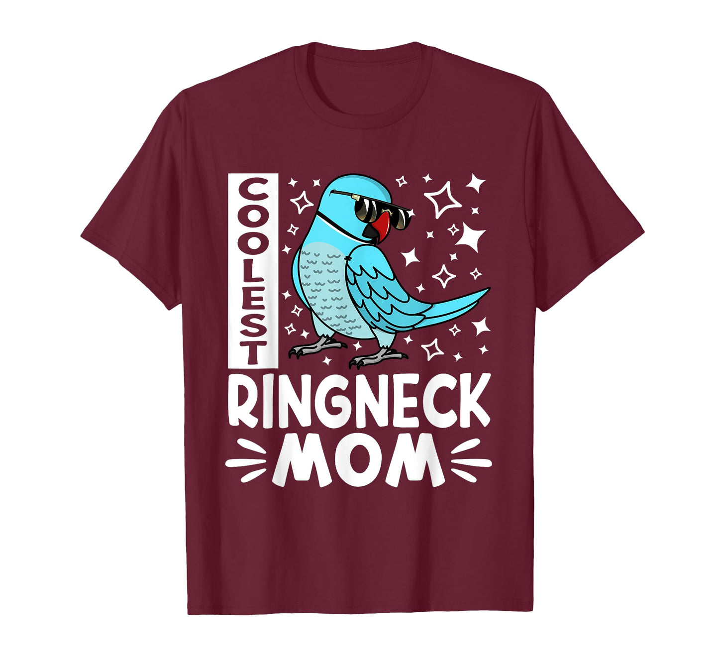 Coolest Ringneck Parrot Mom I Blue Indian Ringneck T-Shirt