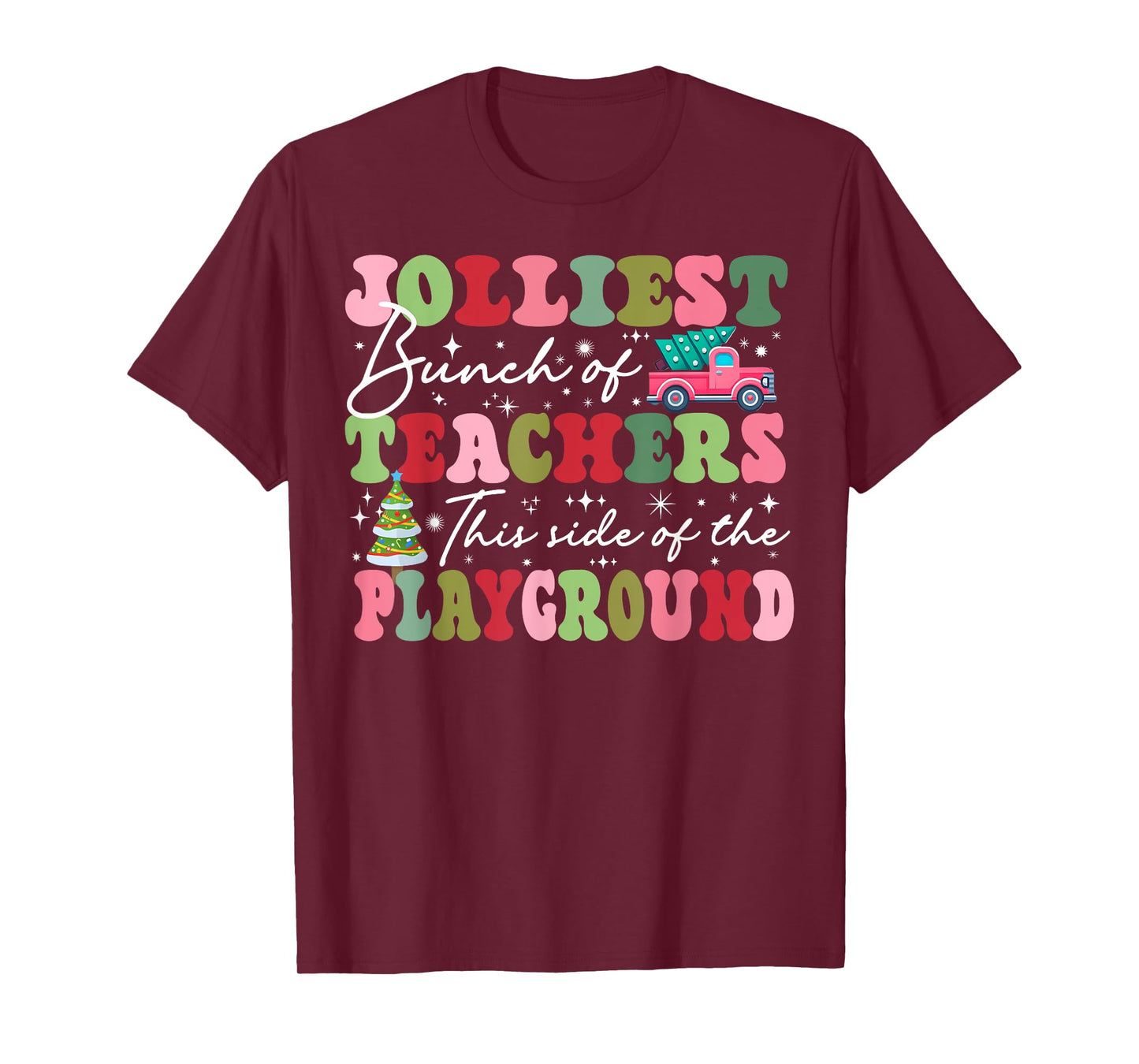 Jolliest Bunch of Teachers This Side Of The Playground X-mas T-Shirt