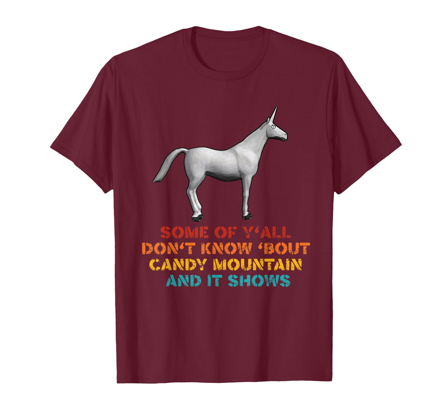 Some Of Y'all Don't Know Bout Candy Mountain Quote T-Shirt